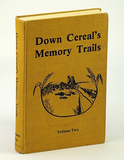 WOMEN'S INSTITUTE OF CEREAL, ALBERTA - Down Cereal's Memory Trails - Volume Two (2/II)