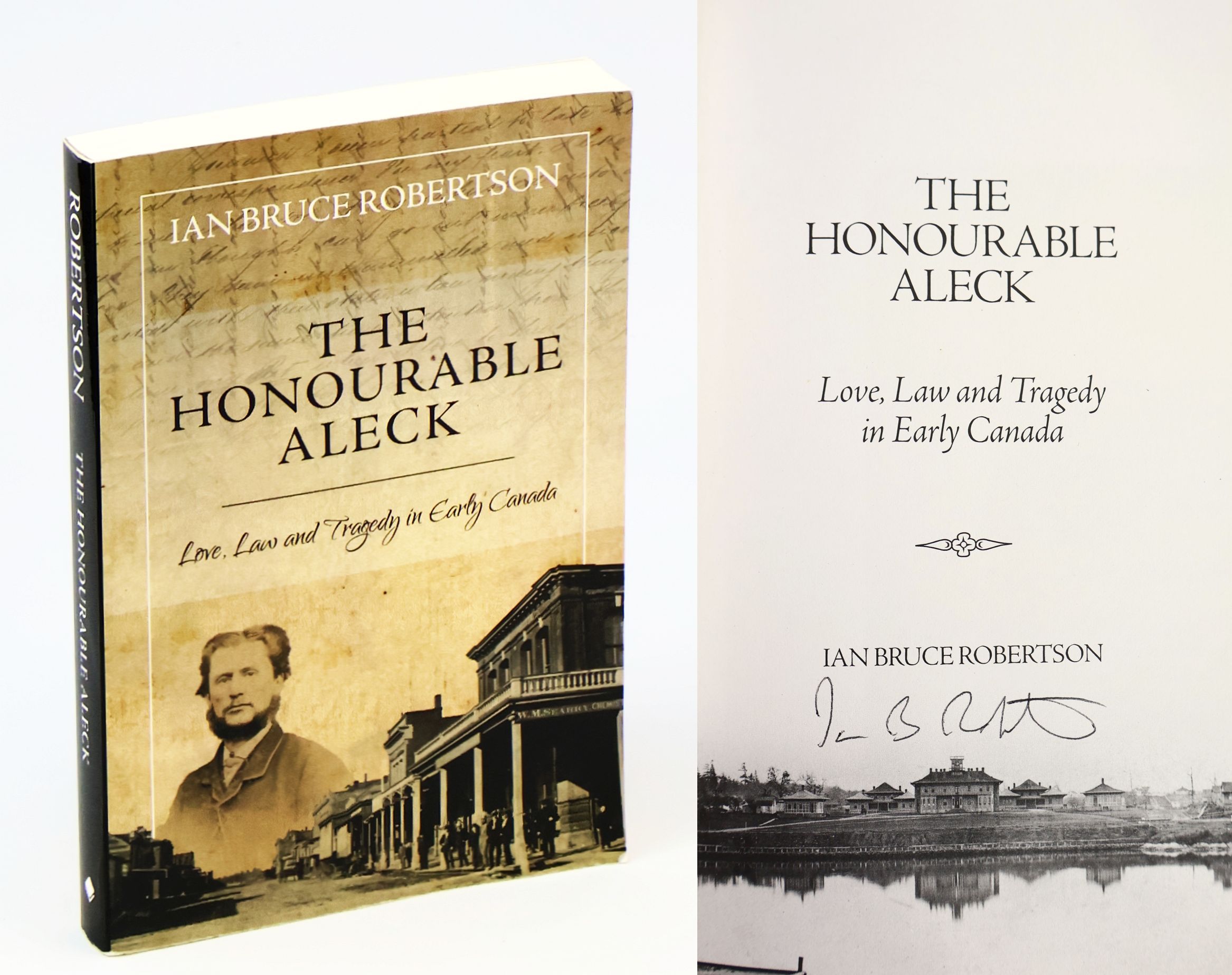 The Honourable Aleck - Love, Law and Tragedy in Early Canada