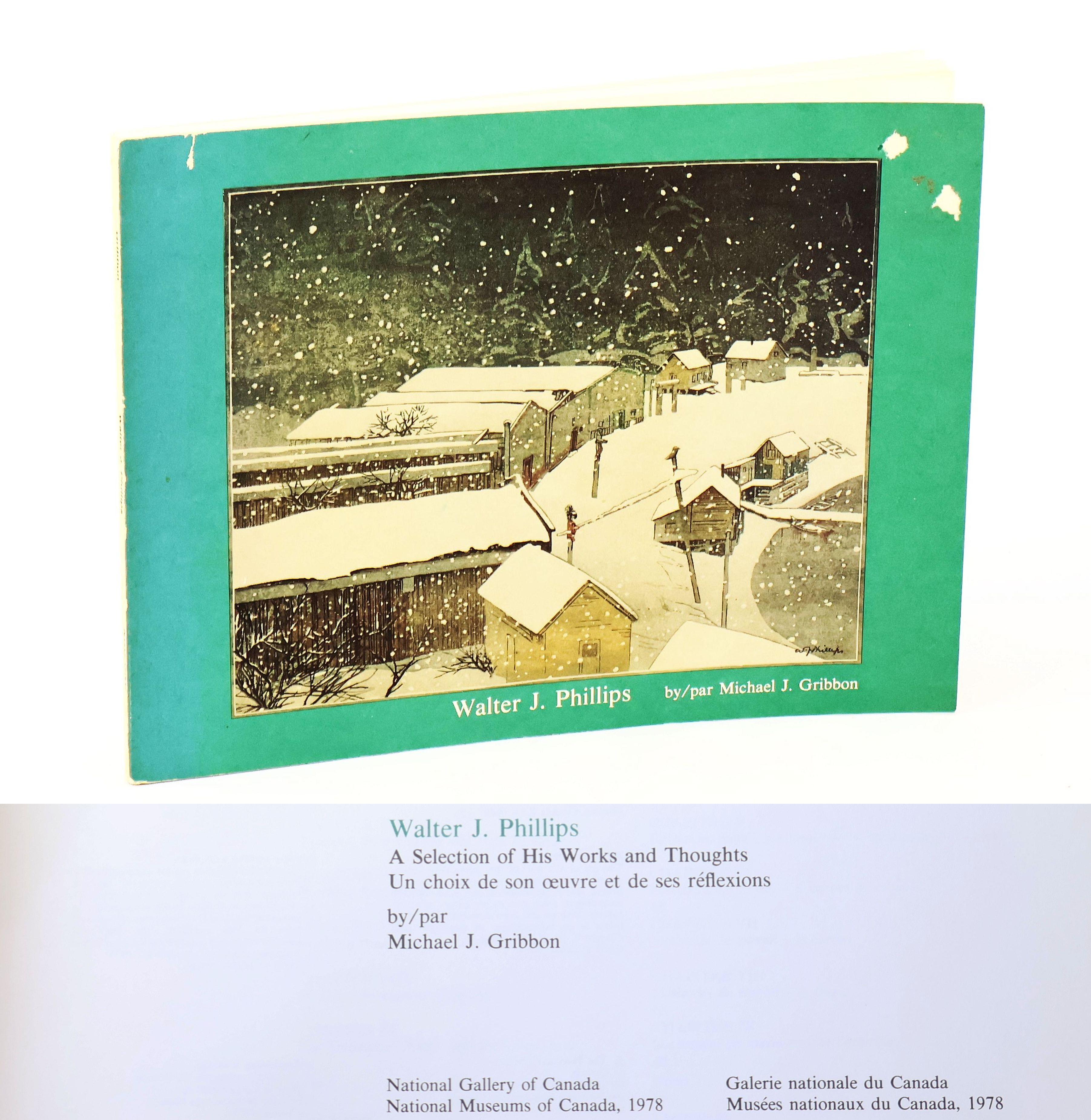 Walter J. Phillips - A Selection of His Works and Thoughts / Un choix de son oeuvre et de ses reflexions
