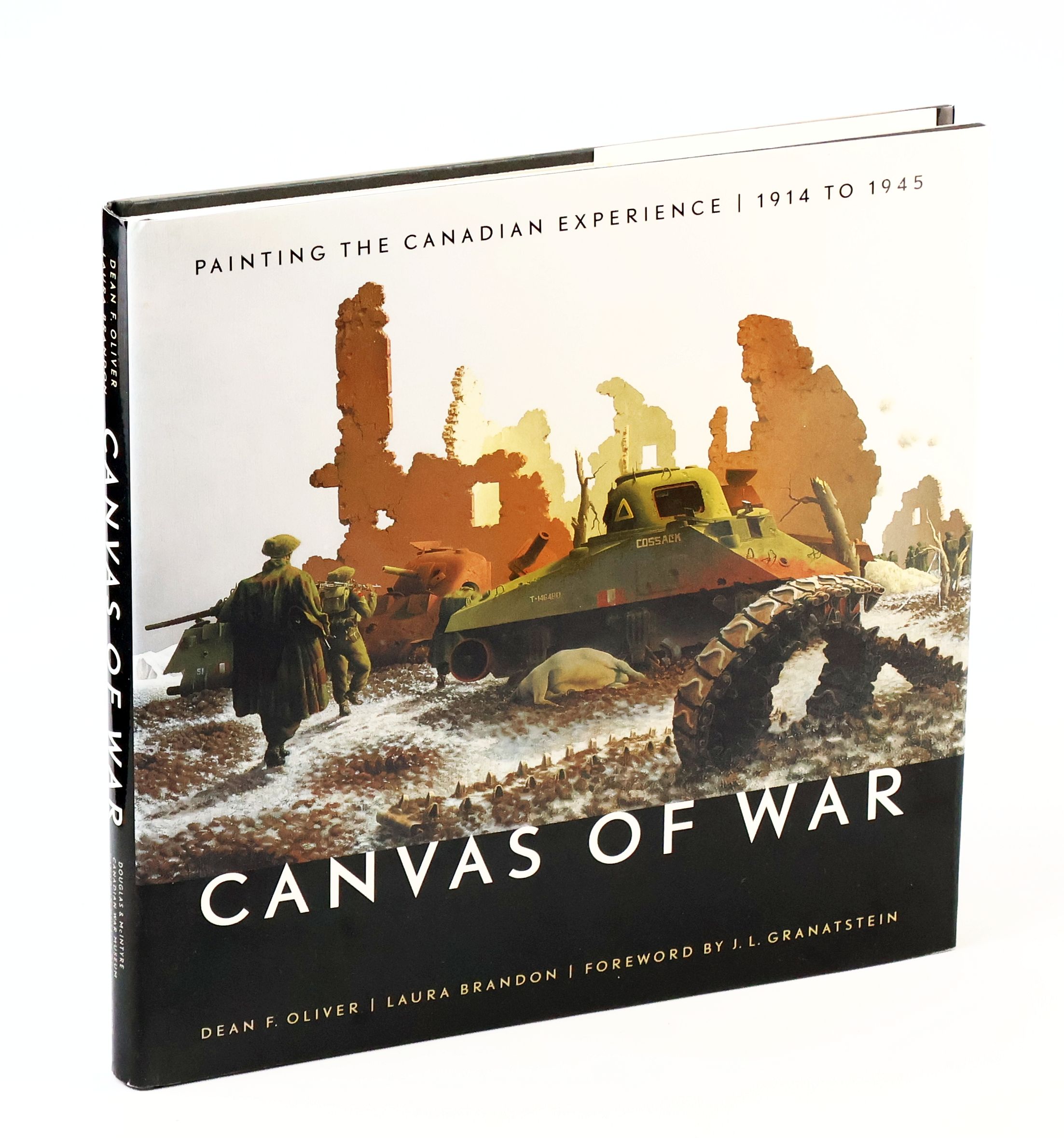 Image for Canvas of War - Painting the Canadian Experience, 1914 to 1945 The Drama of War Captured By Canada's Greatest Artists Canvas of War - Painting the Canadian Experience, 1914 to 1945 The Drama of War Captured By Canada's Greatest Artists