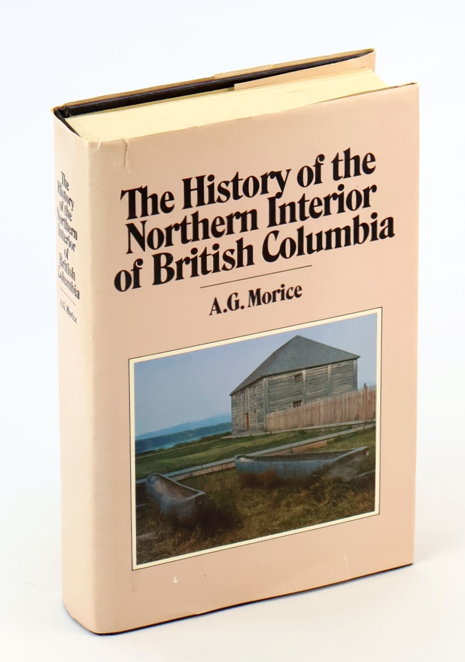 Image for The History of the Northern Interior of British Columbia The History of the Northern Interior of British Columbia