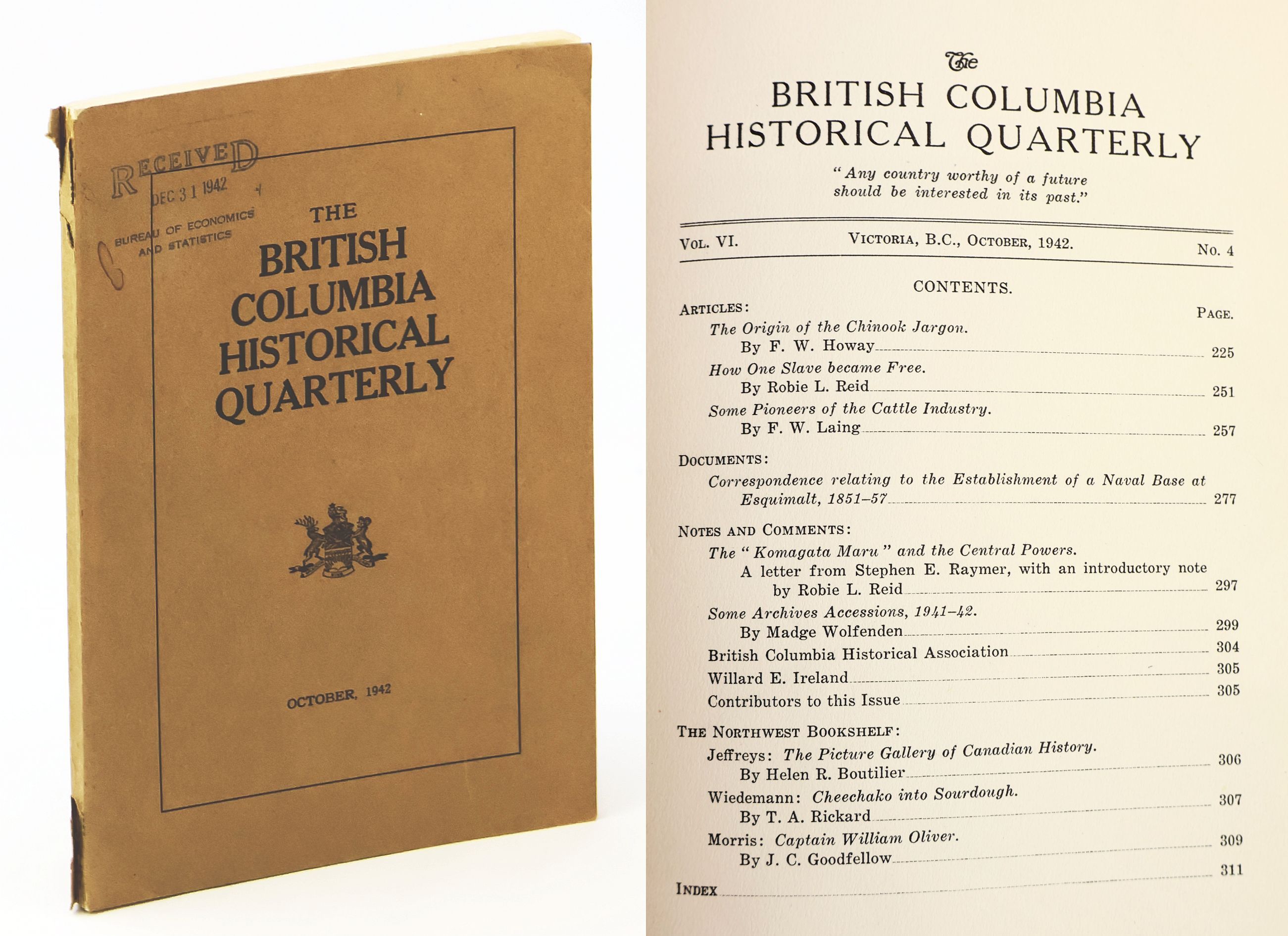 Image for The British Columbia Historical Quarterly, Vol. VI, No. 4, October, 1942 - Origin of Chinook Jargon / How One Slave Became Free / The 'Komaga Maru' and the Central Planners The British Columbia Historical Quarterly, Vol. VI, No. 4, October, 1942 - Origin of Chinook Jargon / How One Slave Became Free / The 'Komaga Maru' and the Central Planners