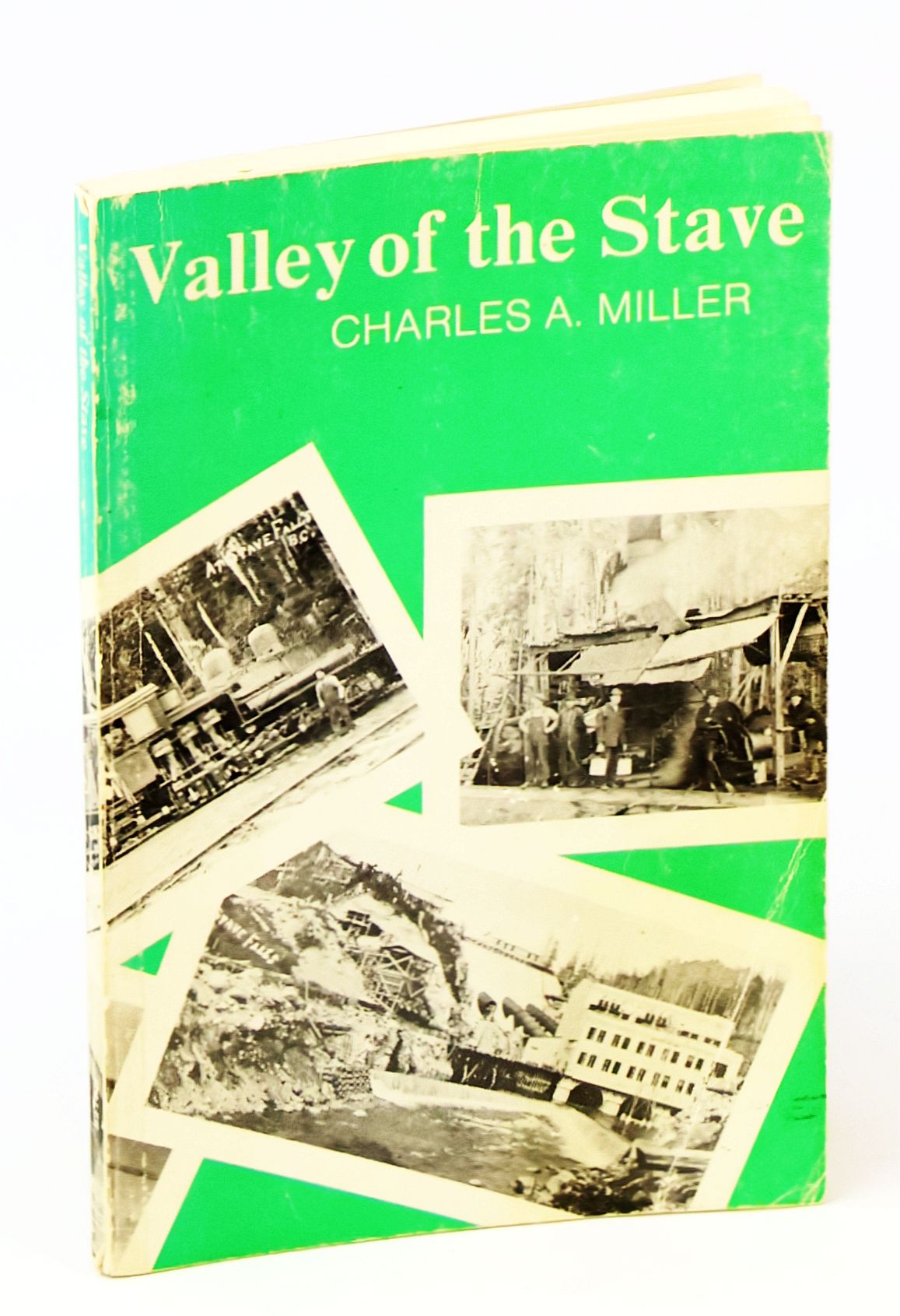 Valley of the Stave [British Columbia Local History]