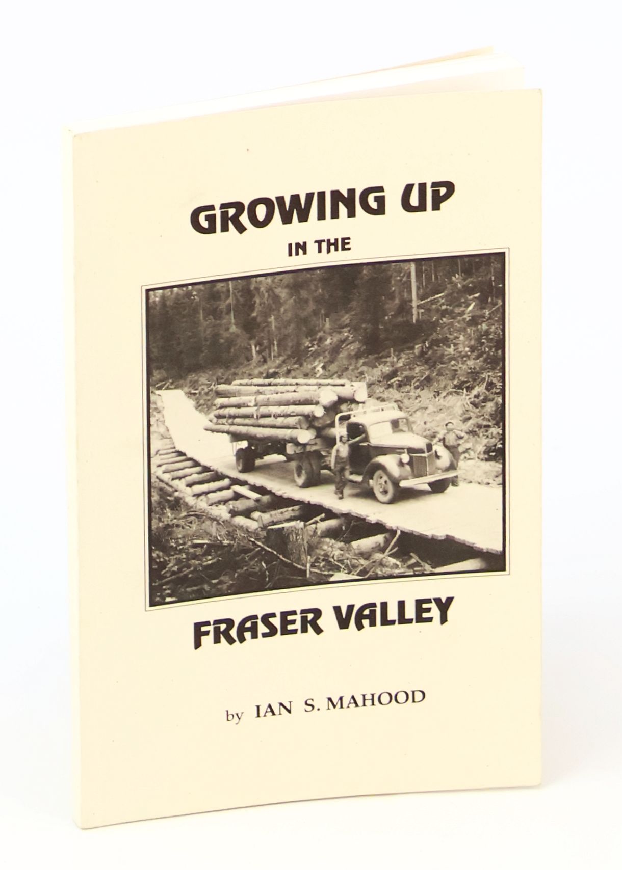 Growing Up in the Fraser Valley
