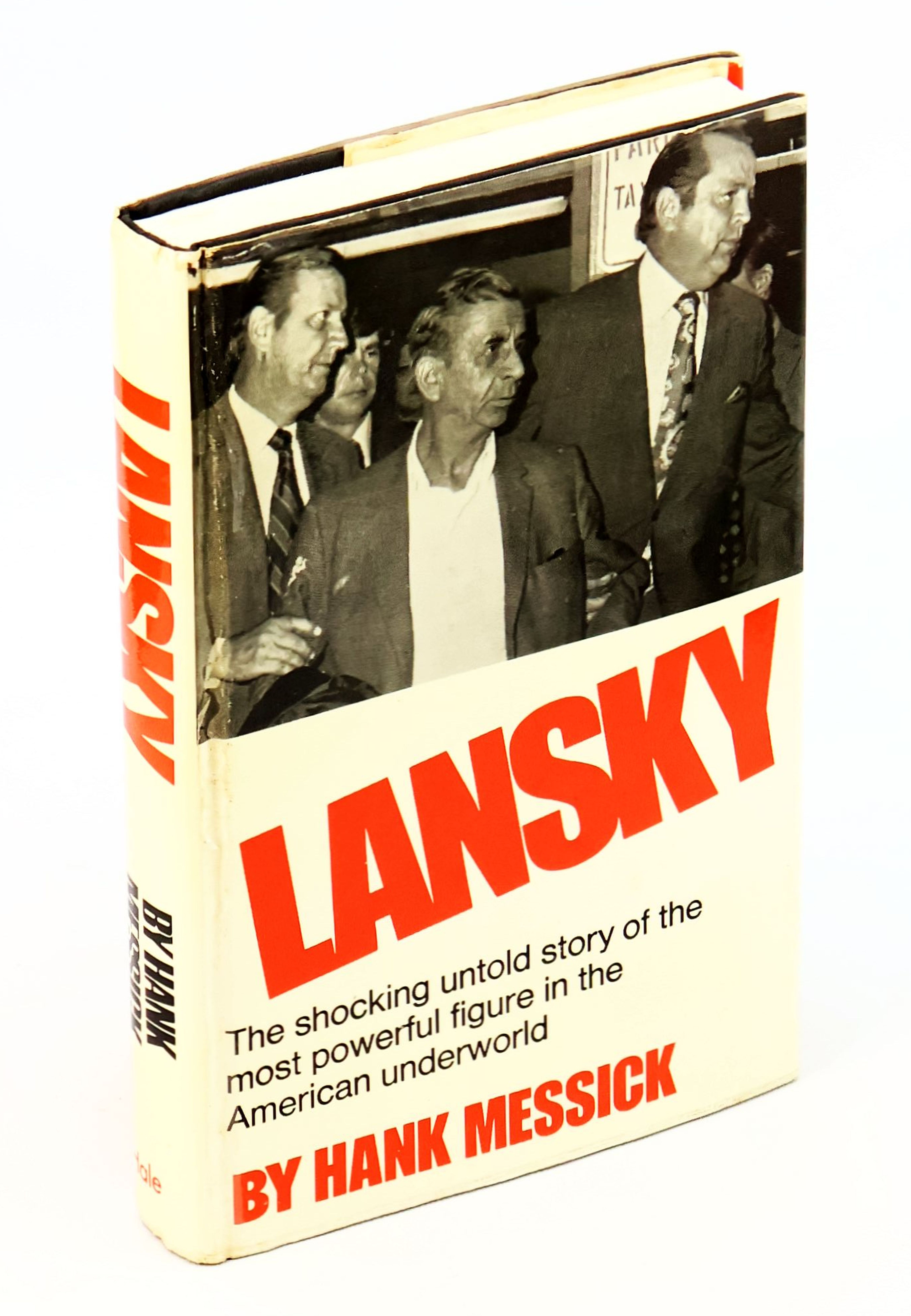 Lansky - The Shocking Untold Story of the Most Powerful Figure in the American Underworld
