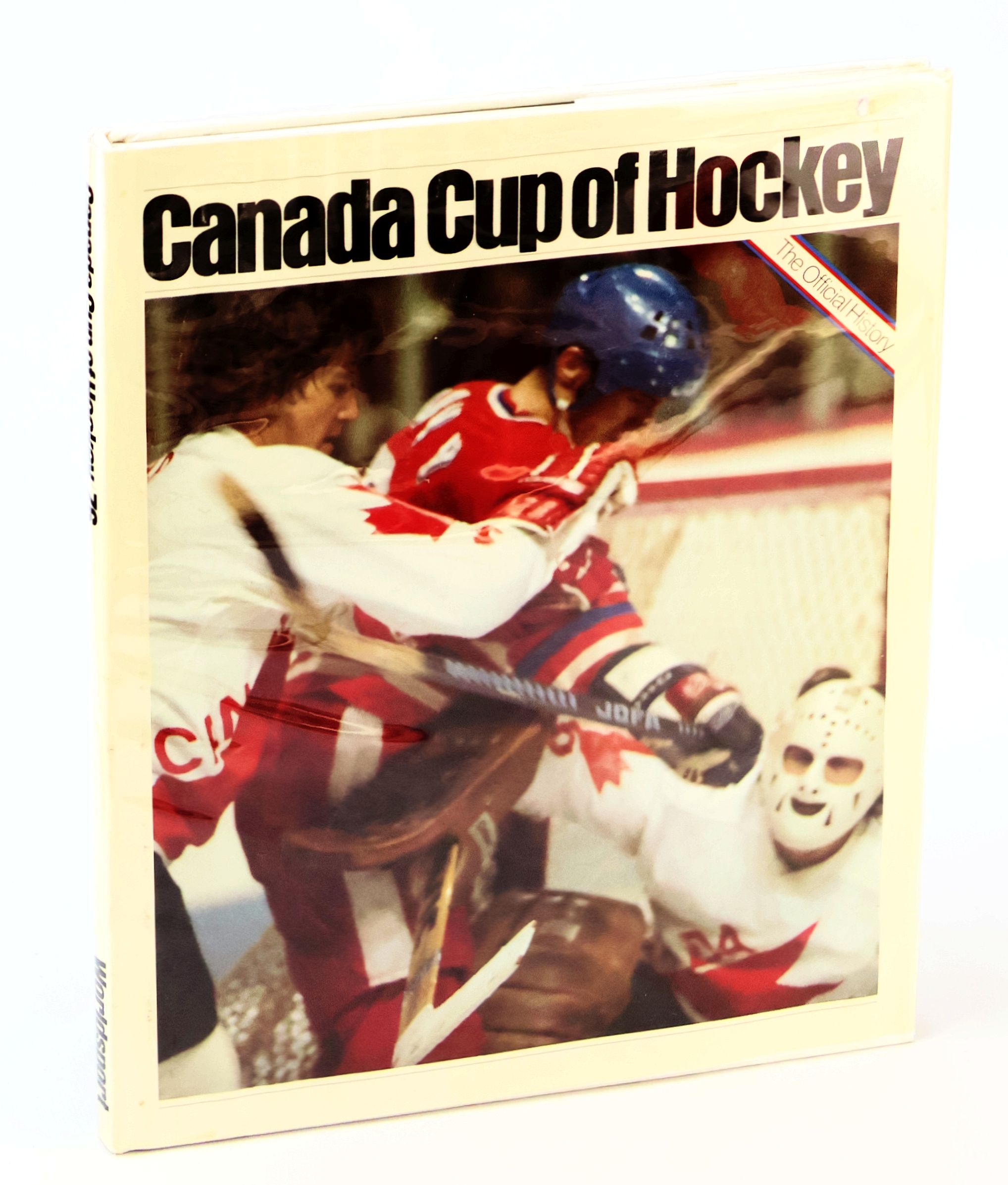 Image for Canada Cup of Hockey / 76 - The Official History Canada Cup of Hockey / 76 - The Official History