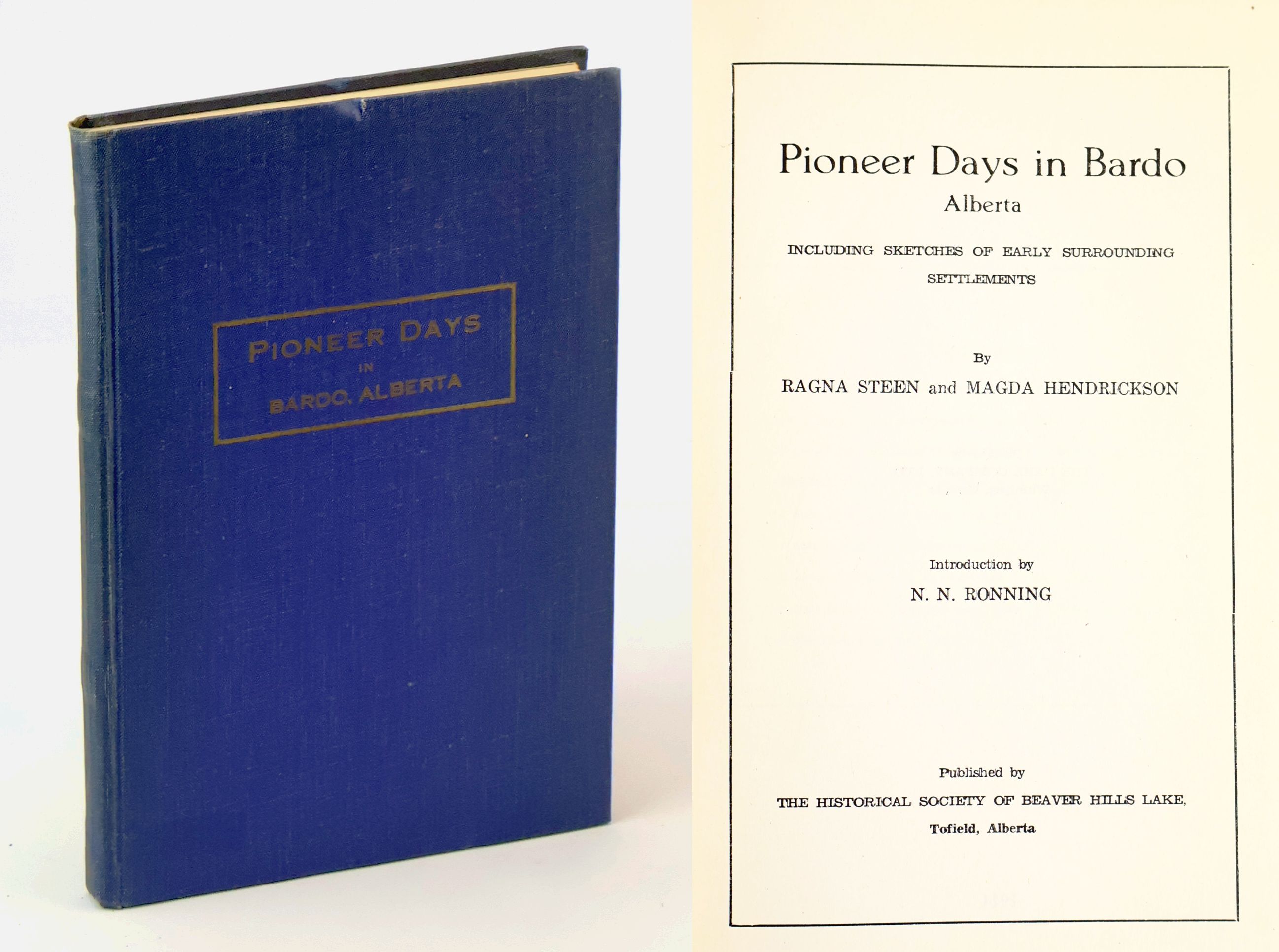 Pioneer Days in Bardo, Alberta , Including Sketches of Early Surrounding Settlements [Alberta Local History]