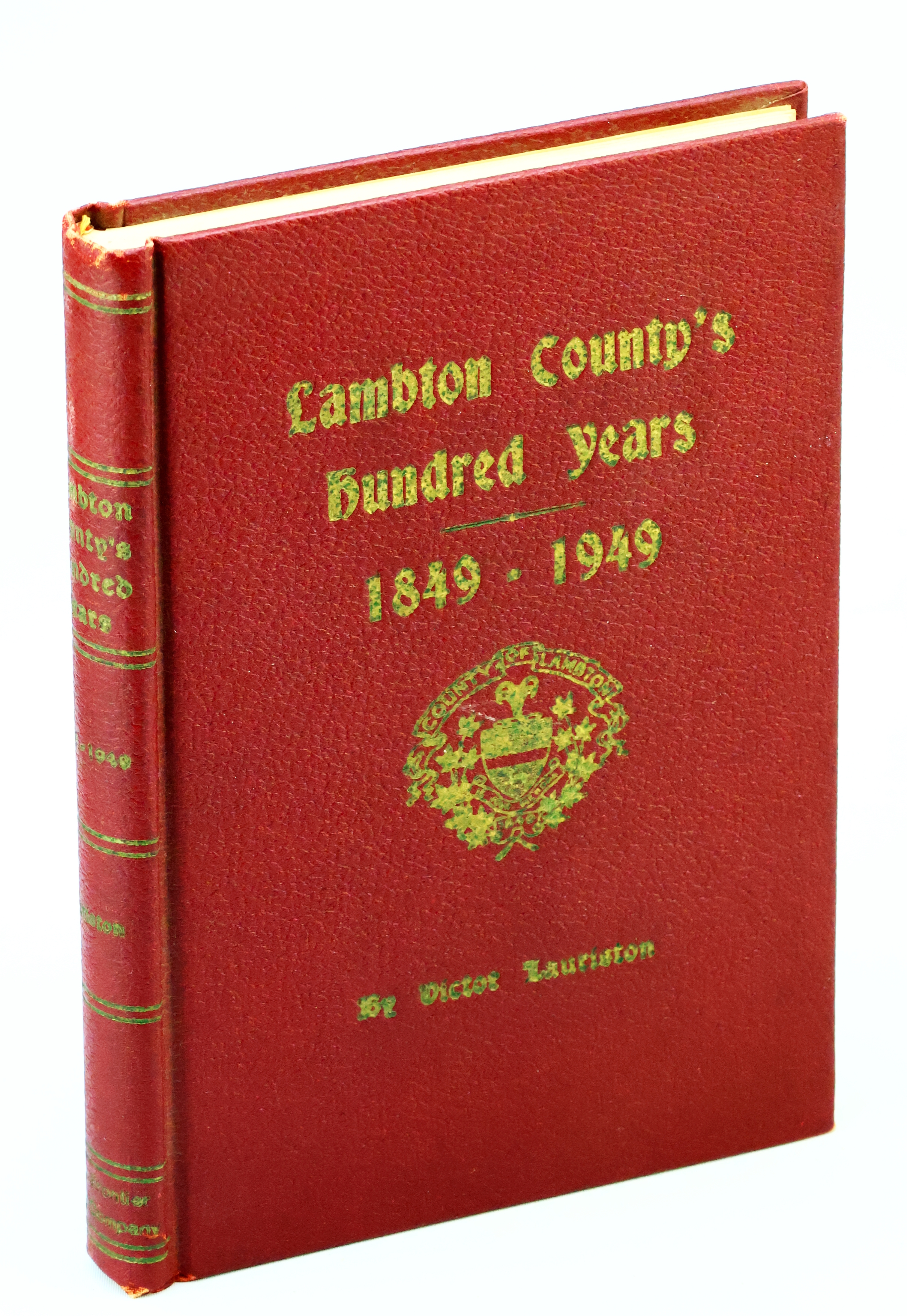 Lambton's Hundred Years 1849 - 1949 [Ontario Local History]