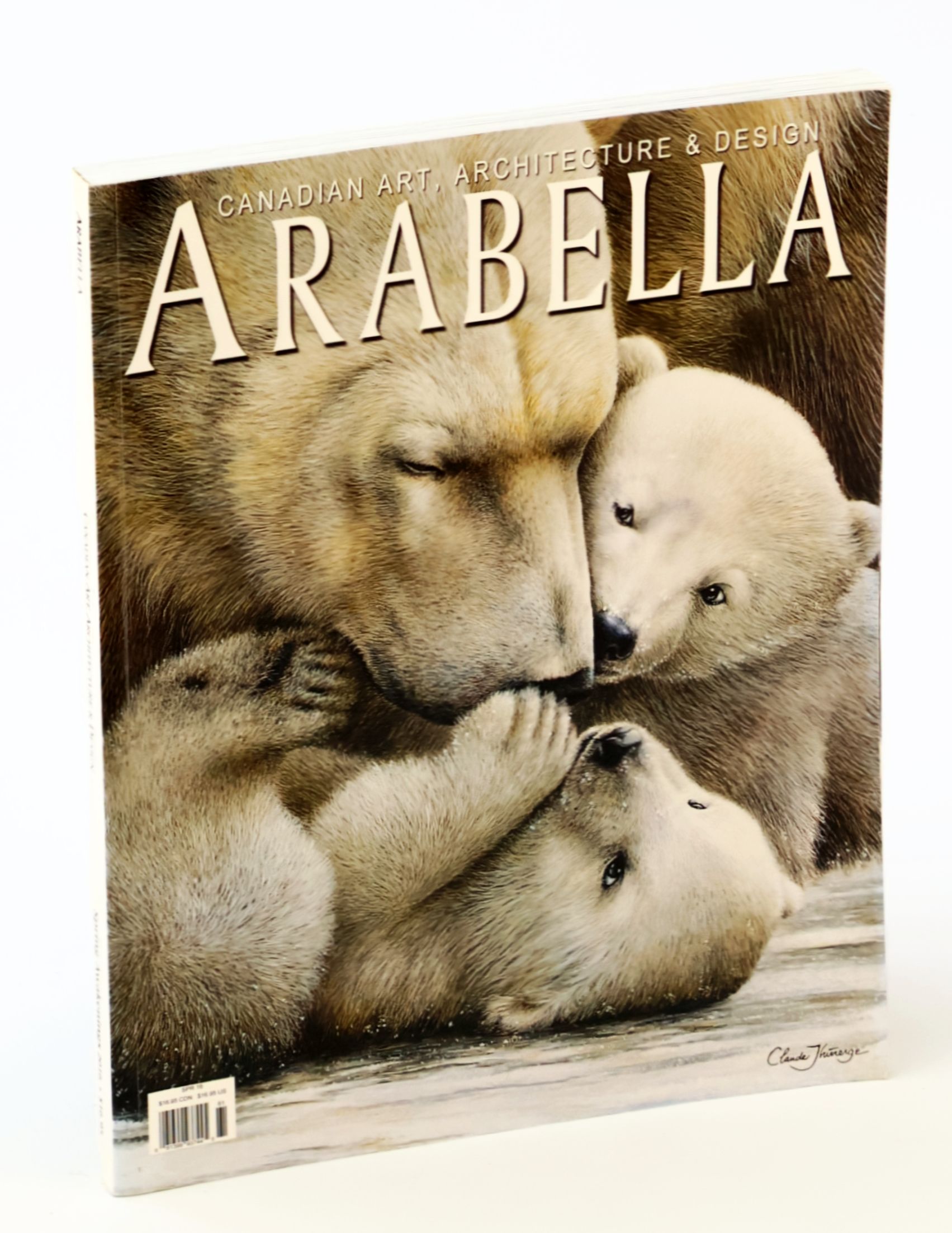 Arabella [Magazine] - Canadian Art, Architecture, and Design, Volume 9, Issue 1 - Spring Awakenings 2016