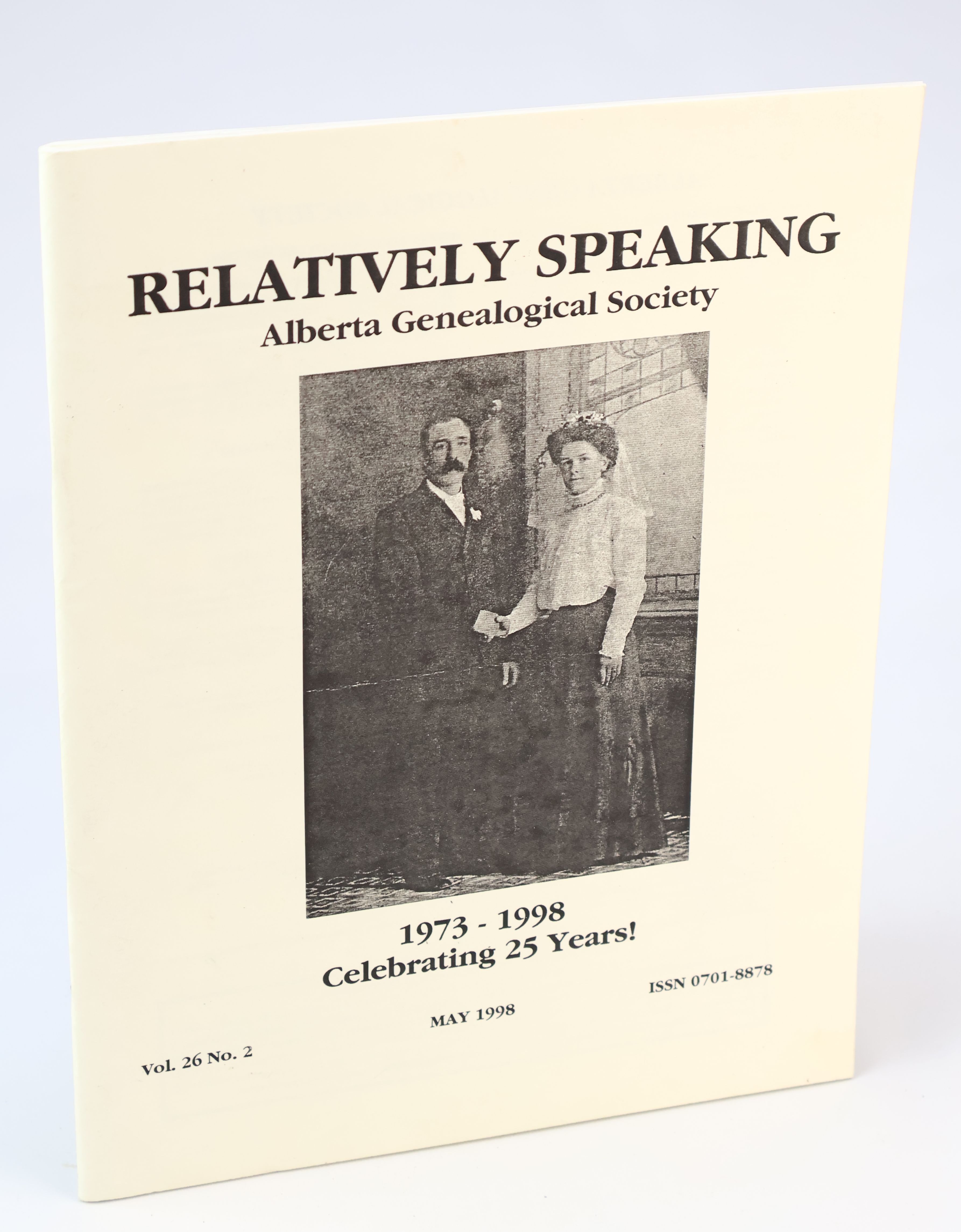 Relatively Speaking - Alberta Genealogical Society, May 1998, Vol. 26, No. 2
