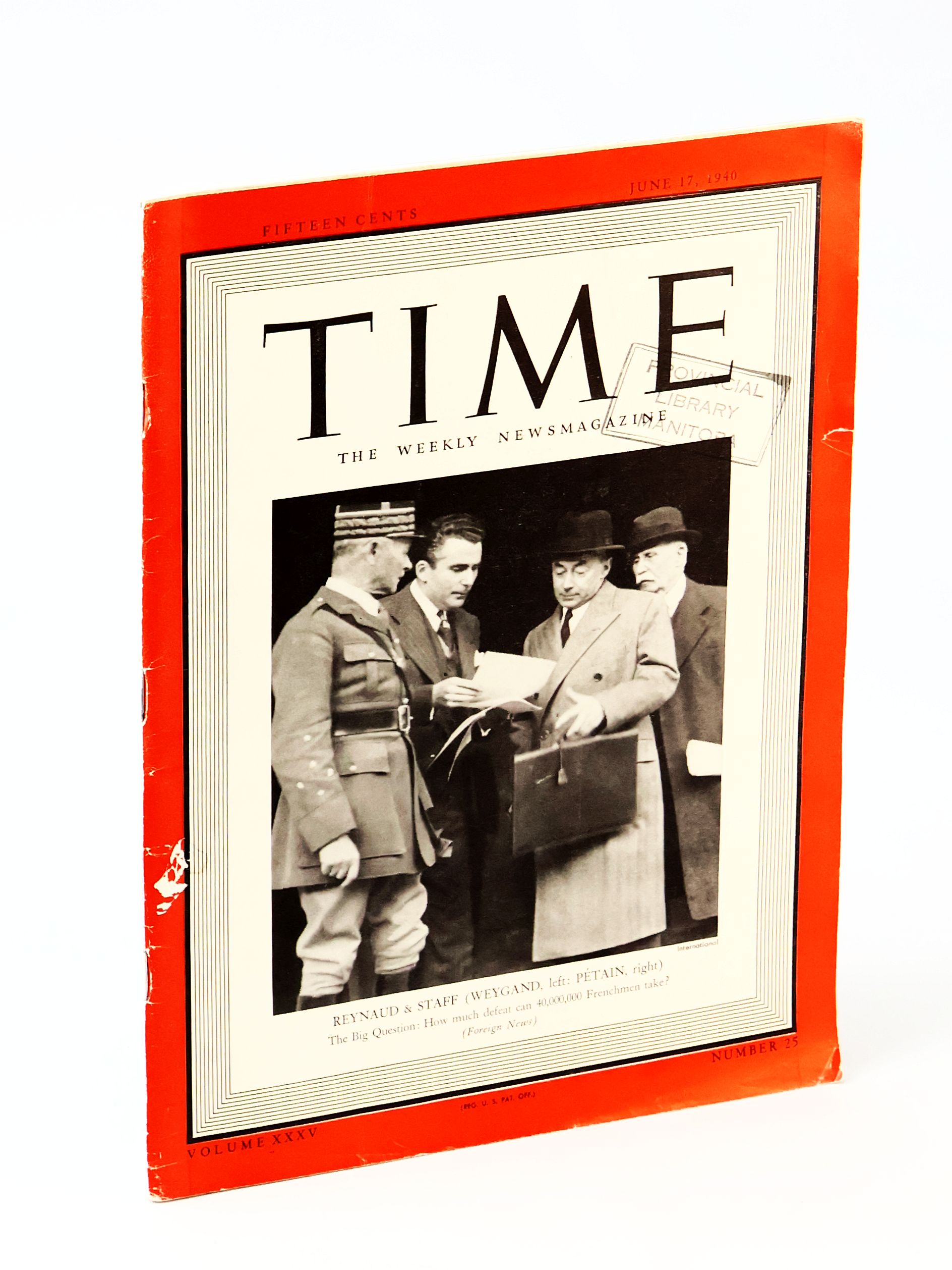 Time - The Weekly Newsmagazine, June 17, 1940, Volume XXXV, Number 25 - Cover Photo of Reynaud, Weygand and Petain of France