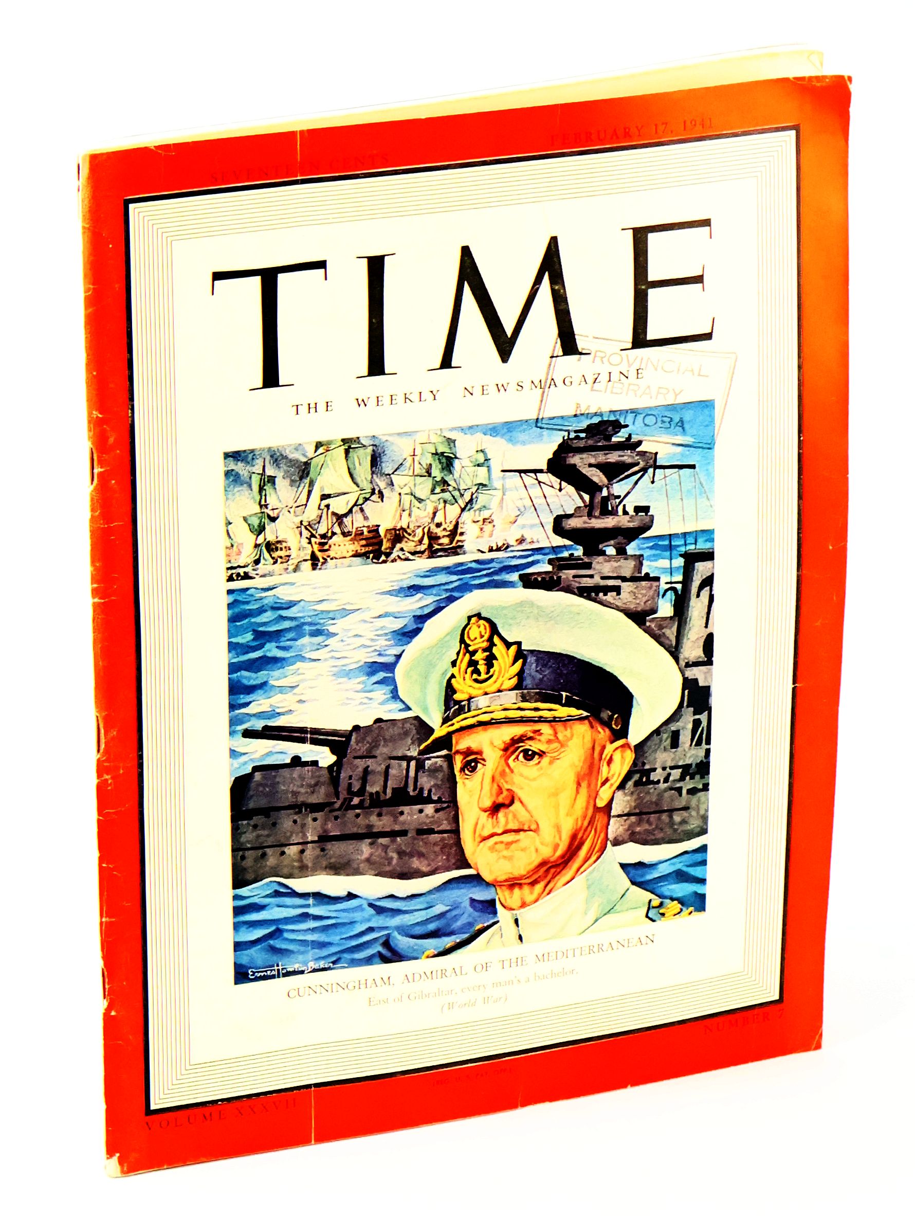 Time - The Weekly Newsmagazine, February 17, 1941, Volume XXXVII, Number 7 - Cover Illustration of Admiral Cunningham