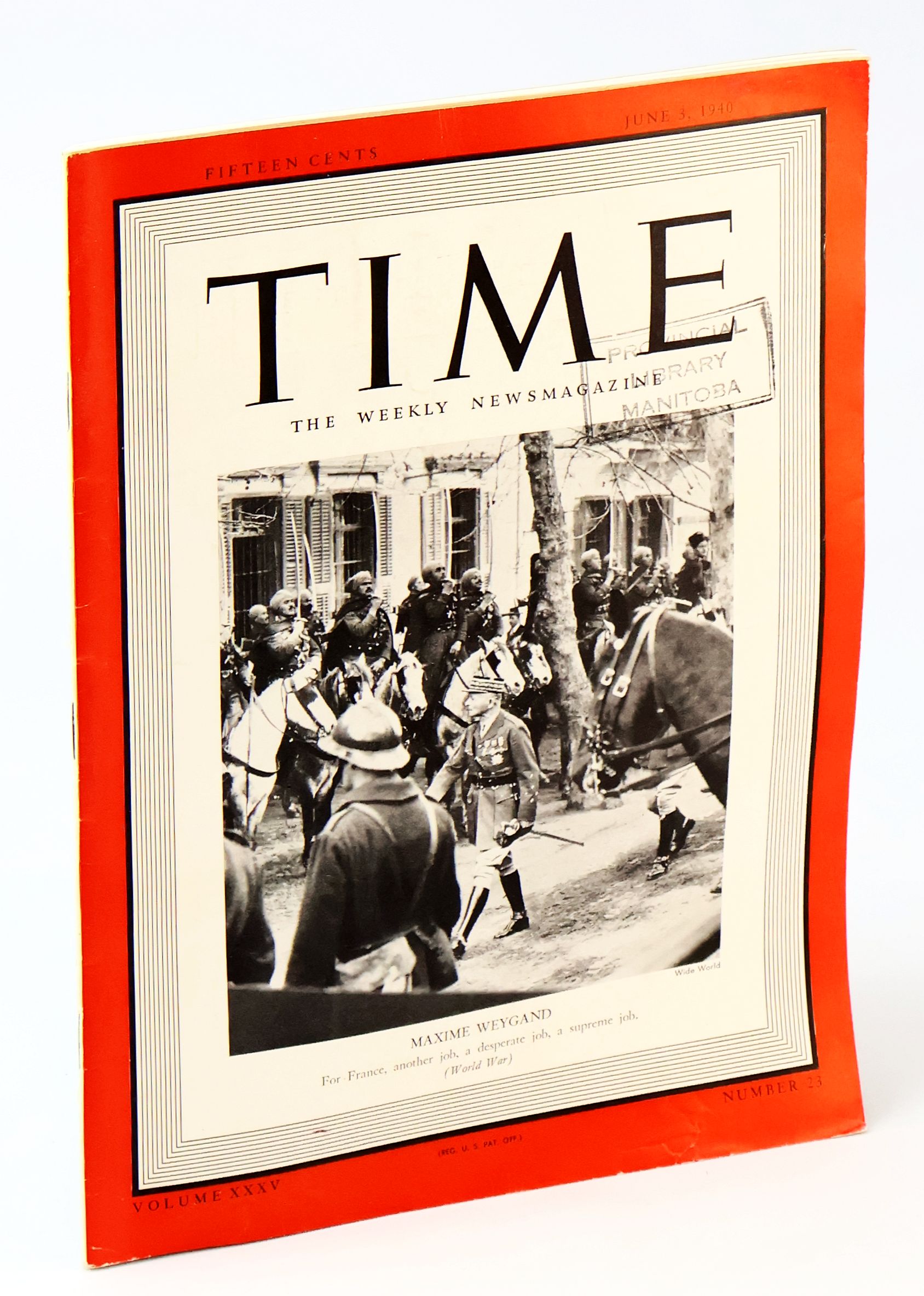Image for Time - The Weekly Newsmagazine, June 3, 1940, Volume XXXV, Number 23 - Cover Photo of Maxime Weygand Time - The Weekly Newsmagazine, June 3, 1940, Volume XXXV, Number 23 - Cover Photo of Maxime Weygand