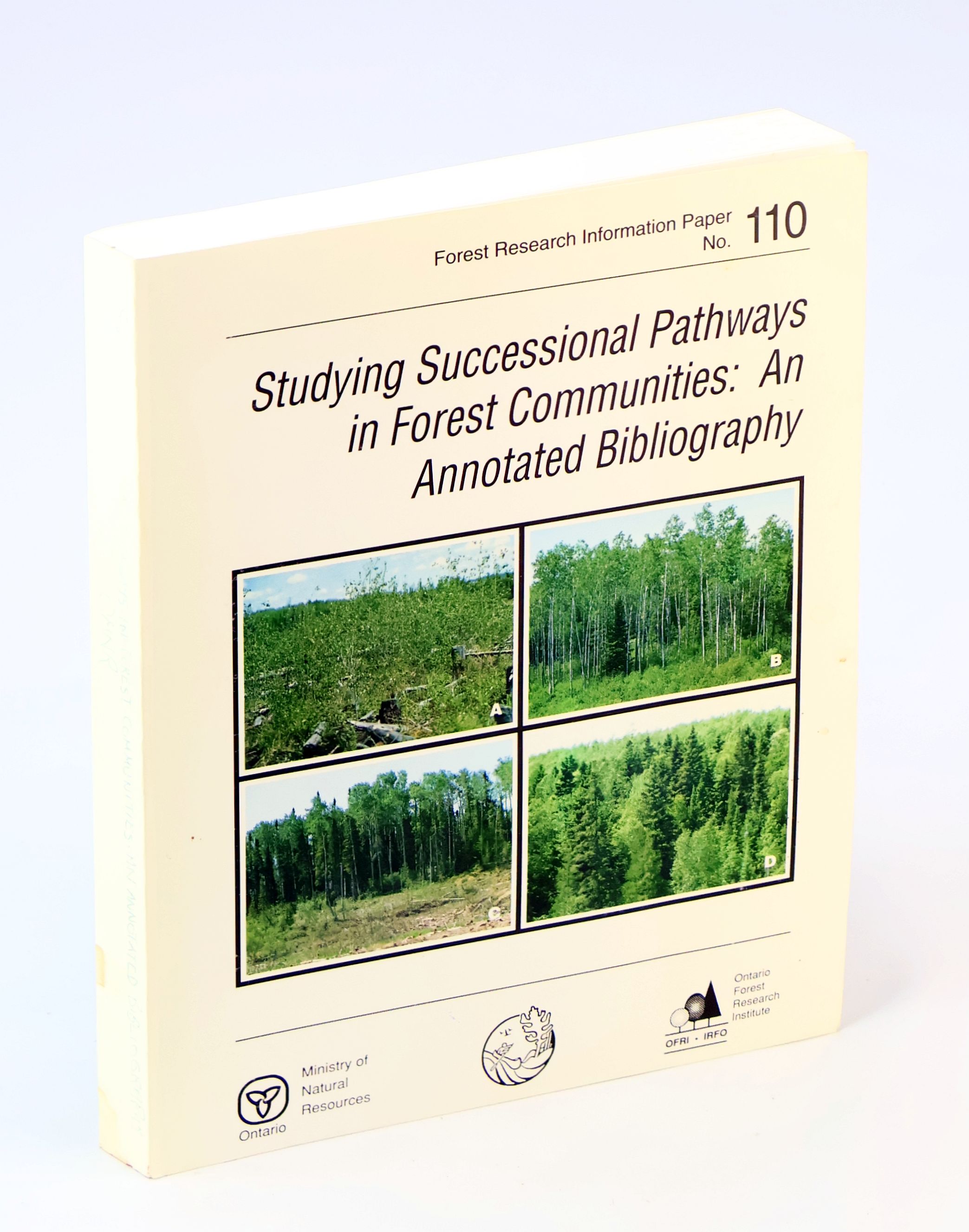 Image for Studying Successional Pathways in Forest Communities: An Annotated Bibliography Forest Research Report No. 110 Studying Successional Pathways in Forest Communities: An Annotated Bibliography Forest Research Report No. 110