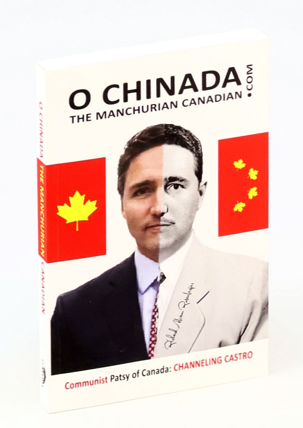 O Chinada - The Manchurian Canadian - Communist Patsy of Canada - Channeling Castro [Justin Trudeau]
