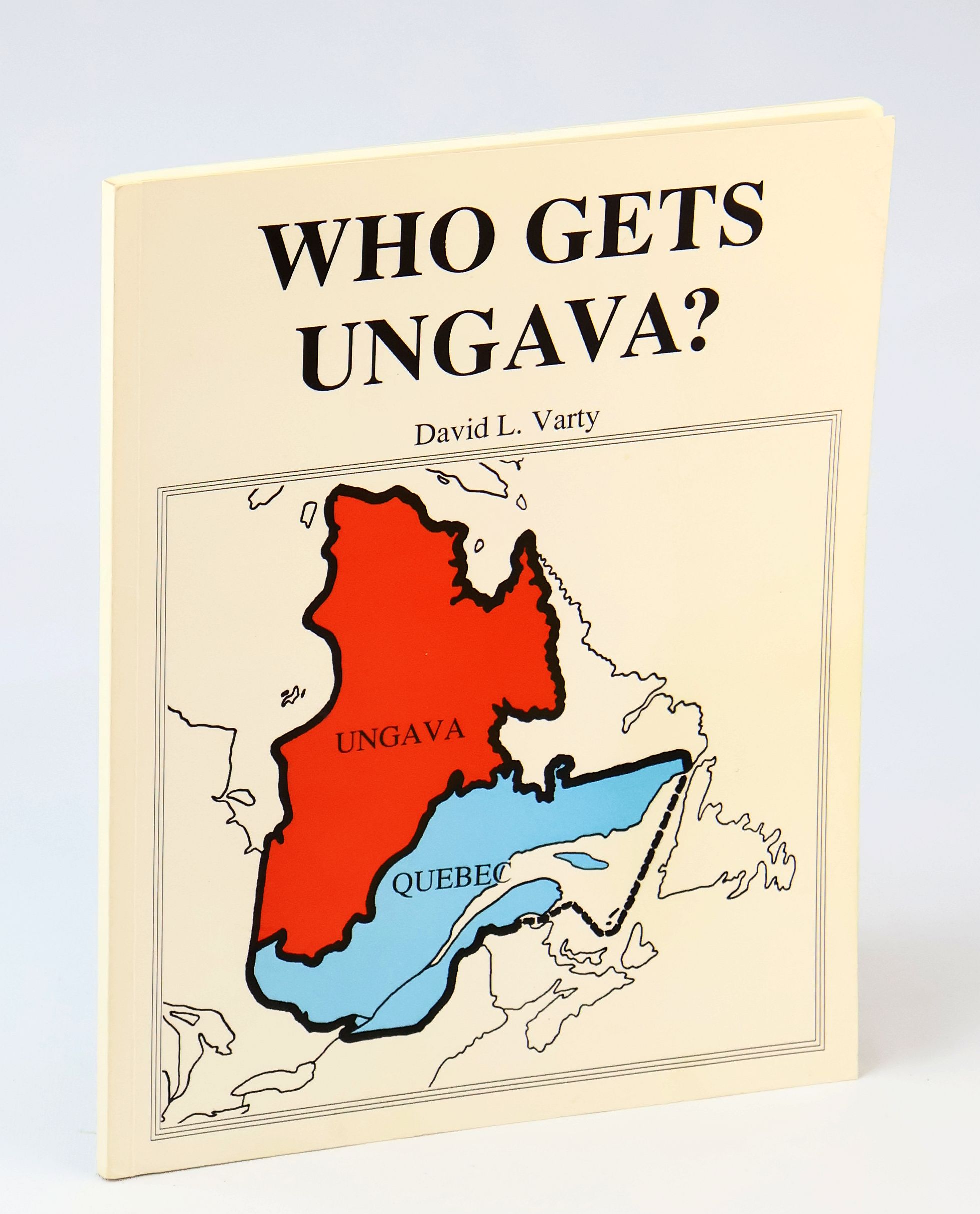 Image for Who Gets Ungava Who Gets Ungava