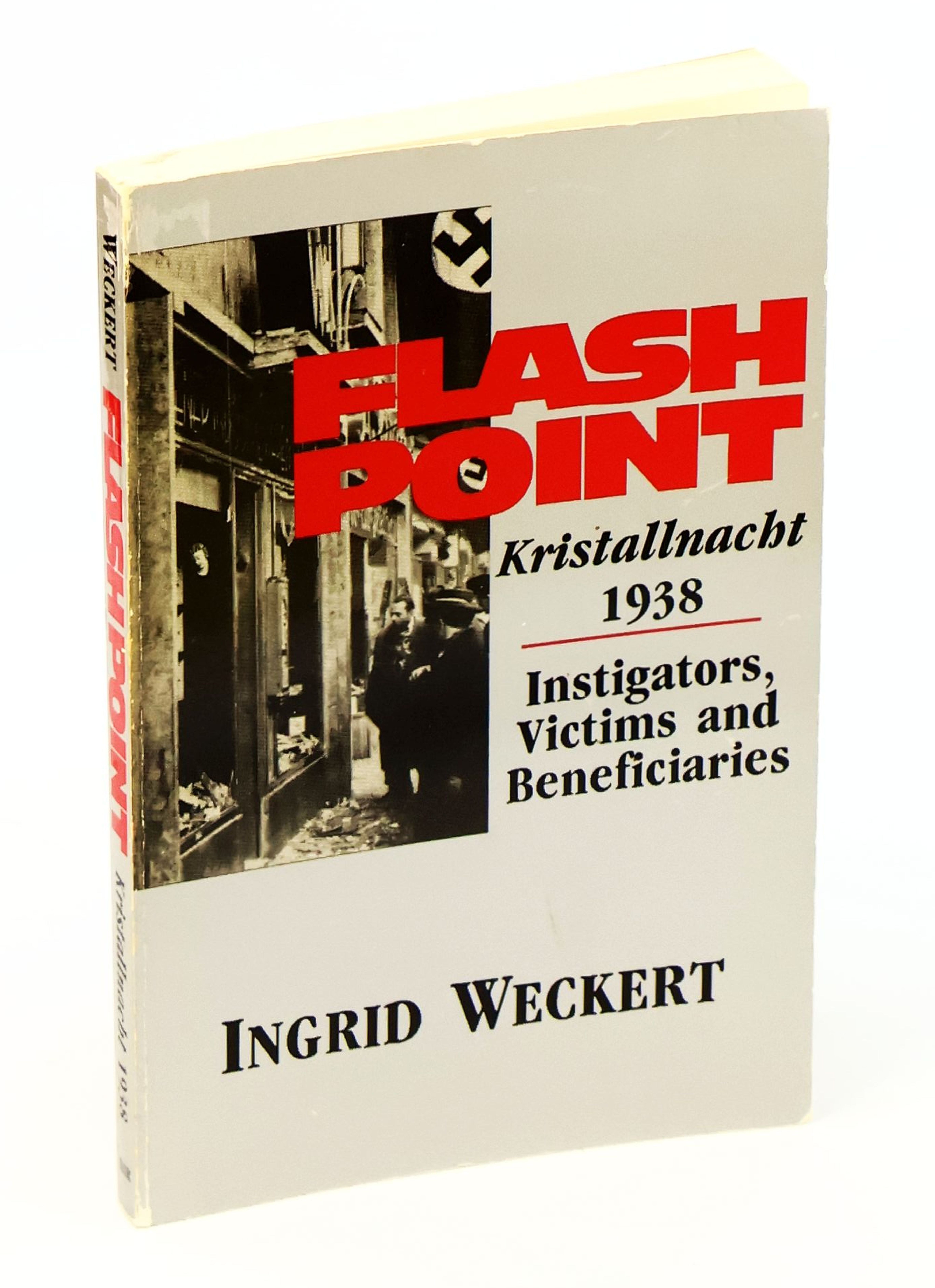 Image for Flashpoint - Kristallnacht 1938 : Instigators, Victims and Beneficiaries Flashpoint - Kristallnacht 1938 : Instigators, Victims and Beneficiaries
