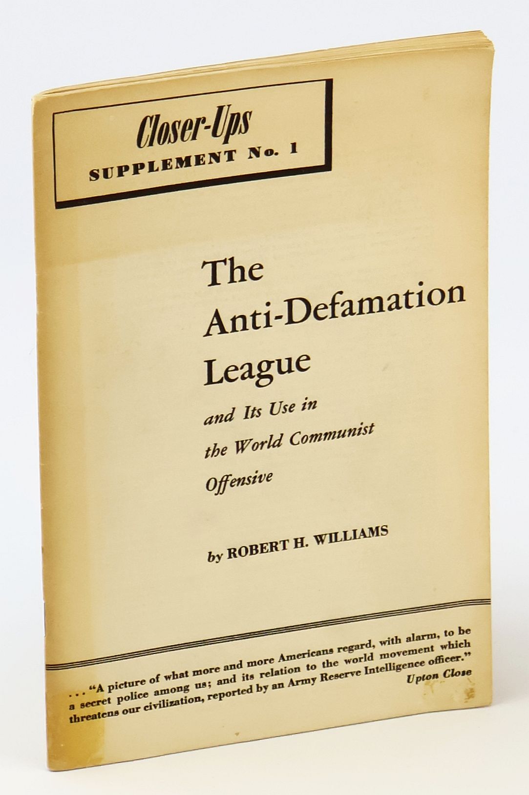 The Anti-Defamation League [ADL] And Its Use In The World Communist Offensive: Closer-Ups Supplement No. 1