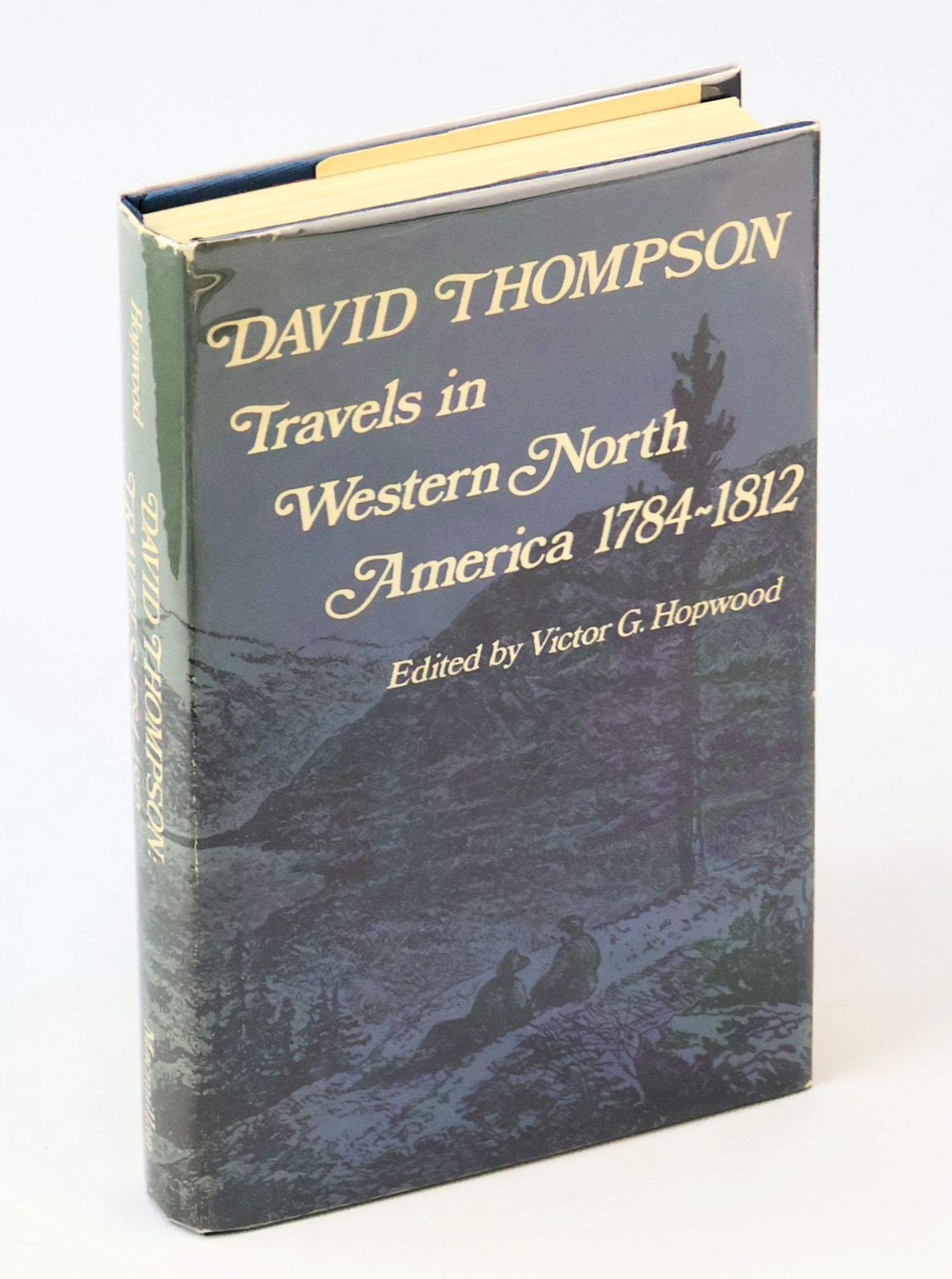David Thompson - Travels in Western North America, 1784 - 1812