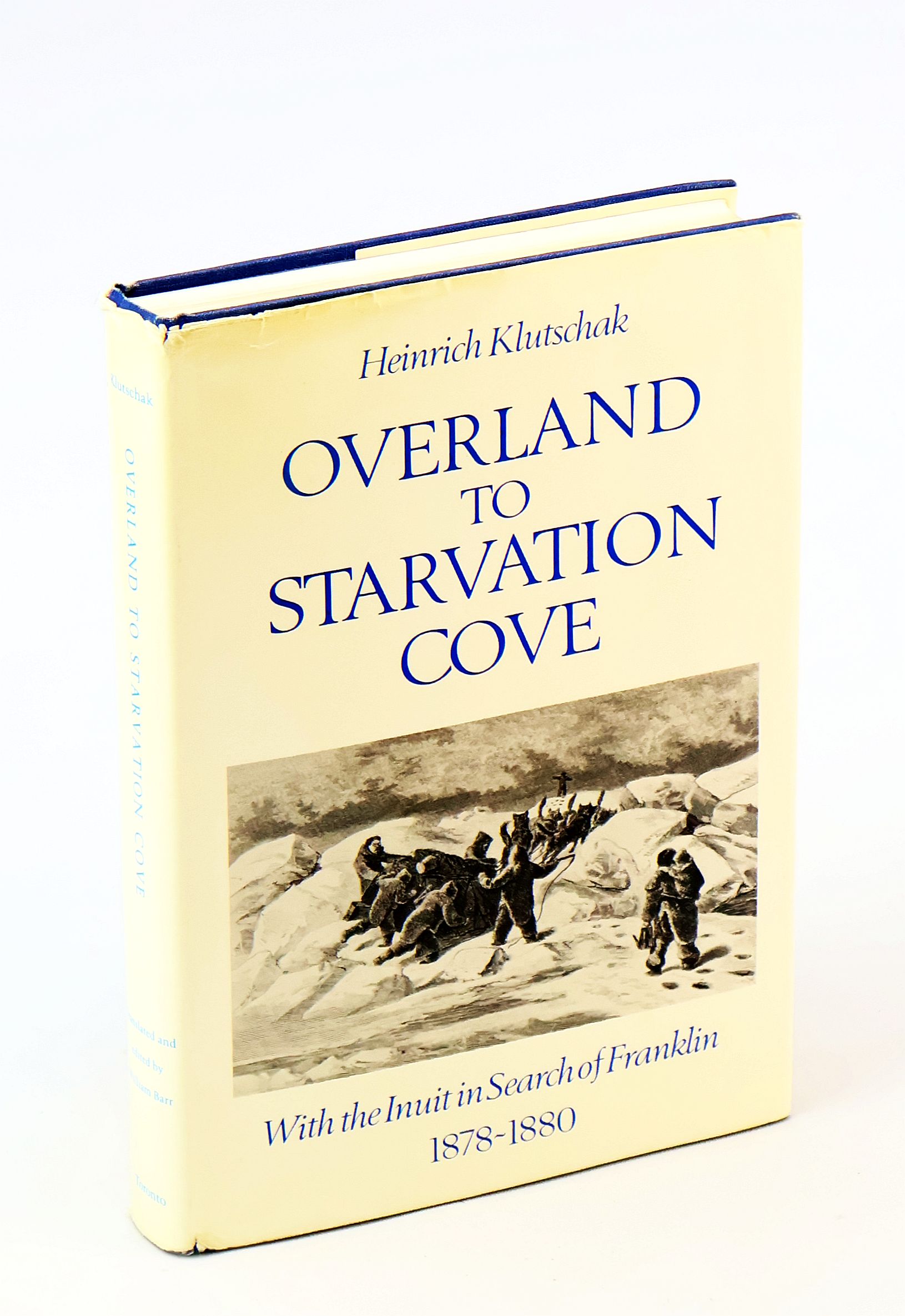 Image for Overland to Starvation Cove - With the Inuit in Search of Franklin, 1878-1880 Overland to Starvation Cove - With the Inuit in Search of Franklin, 1878-1880