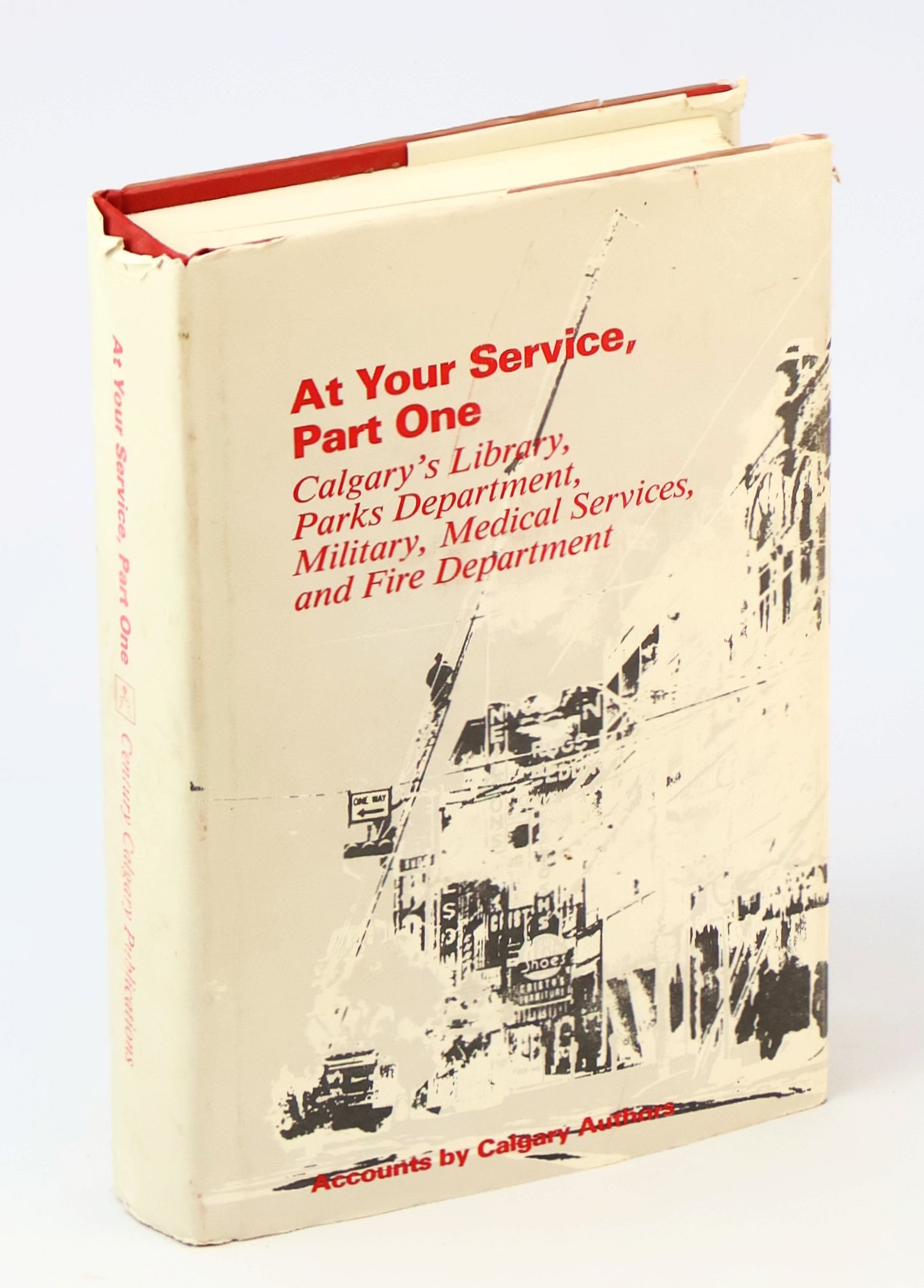 At Your Service, Part One - Calgary's Library, Parks Department, Military, Medical Services, and Fire Department - Accounts by Calgary Authors