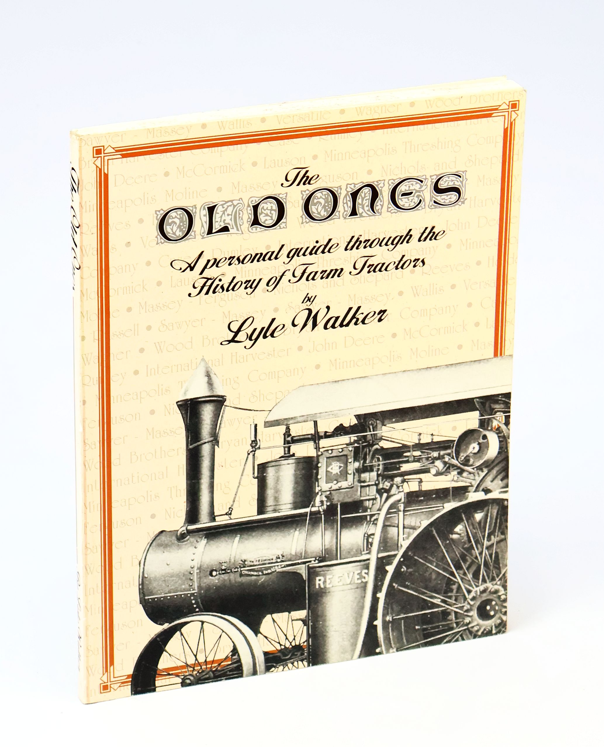 Image for The Old Ones - A Personal Guide Through The History of Farm Tractors The Old Ones - A Personal Guide Through The History of Farm Tractors