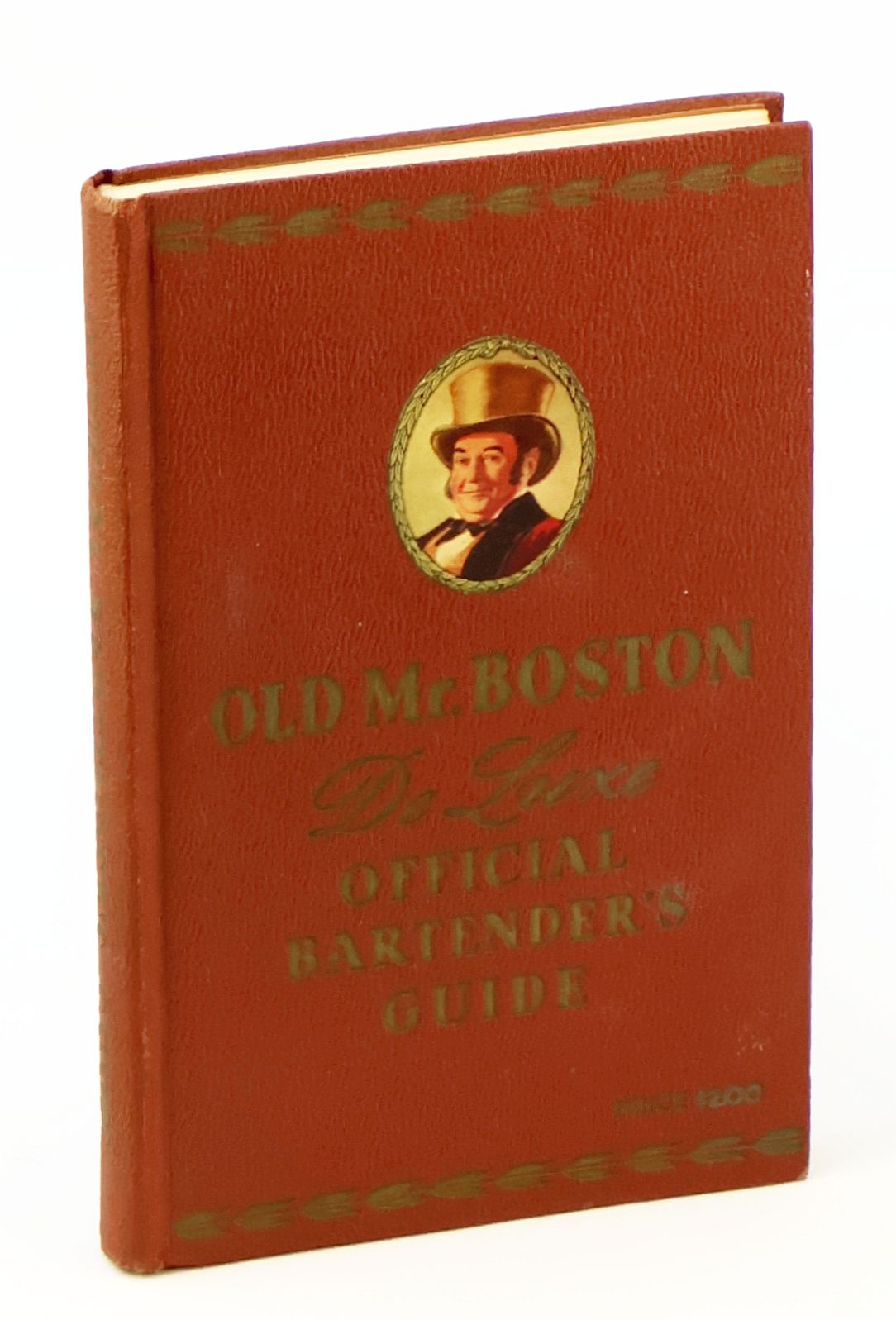 Old Mr. Boston De Luxe Official Bartender's Guide - A Wealth of Recipes for Mixed Drinks to Suit Every Taste and Occasion