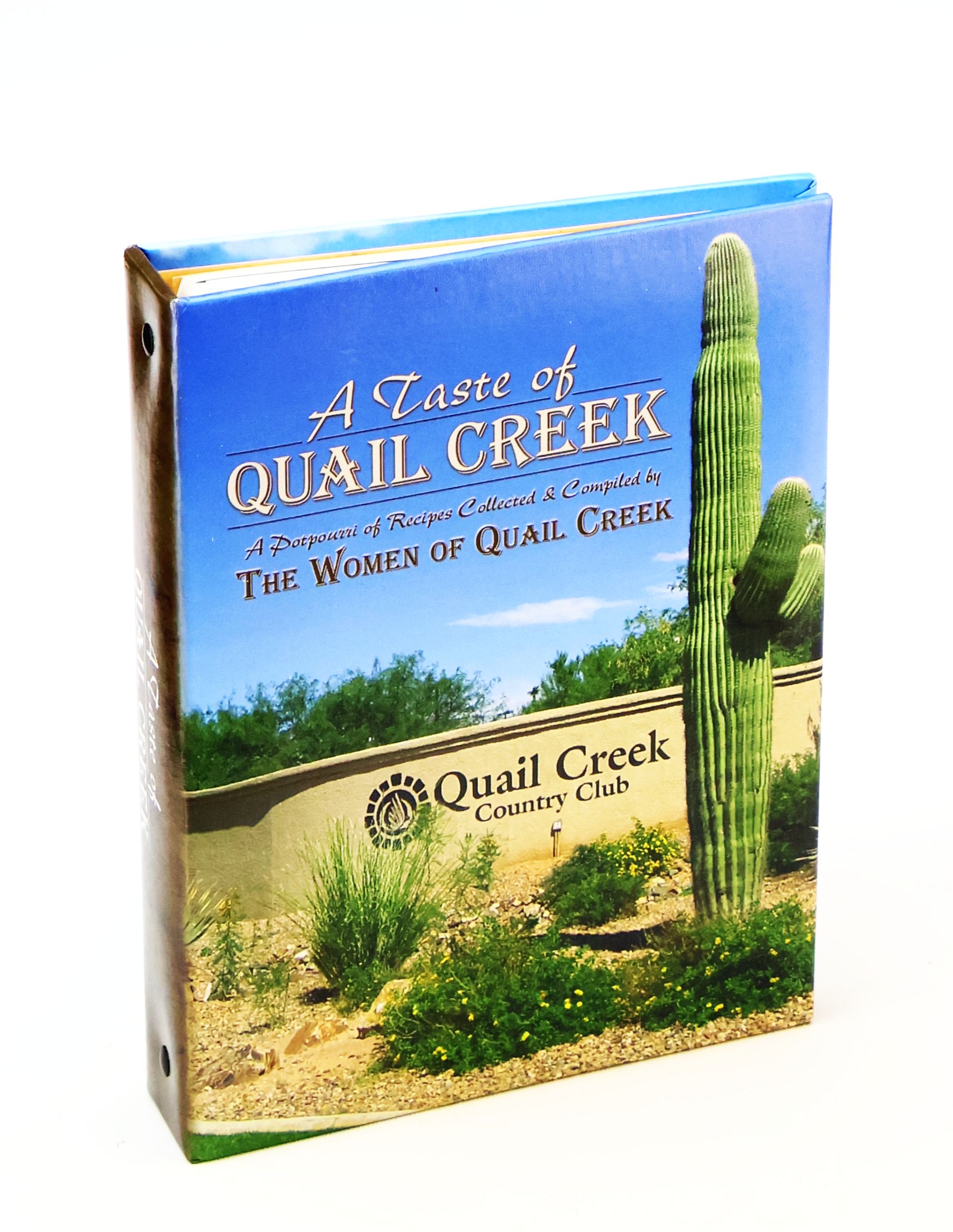 A Taste of Quail Creek - A potpourri of recipes from the Women of Quail Creek [Arizona] and their friends and families