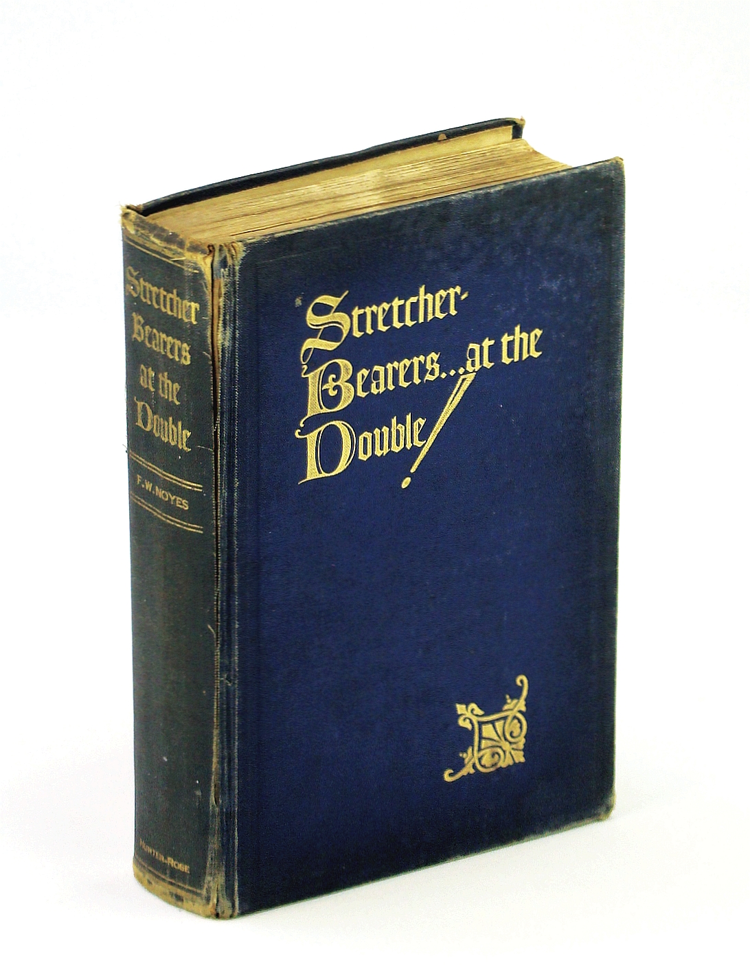 Stretcher Bearers. At the Double! History of the Fifth [5th] Canadian Field Ambulance Which Served Overseas During the Great War of 1914-1918