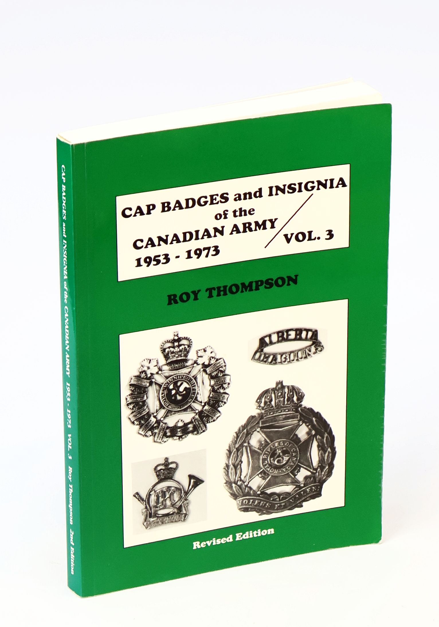 Image for Cap Badges and Insignia of the Canadian Army 1953-1973, Volume 3 Cap Badges and Insignia of the Canadian Army 1953-1973, Volume 3