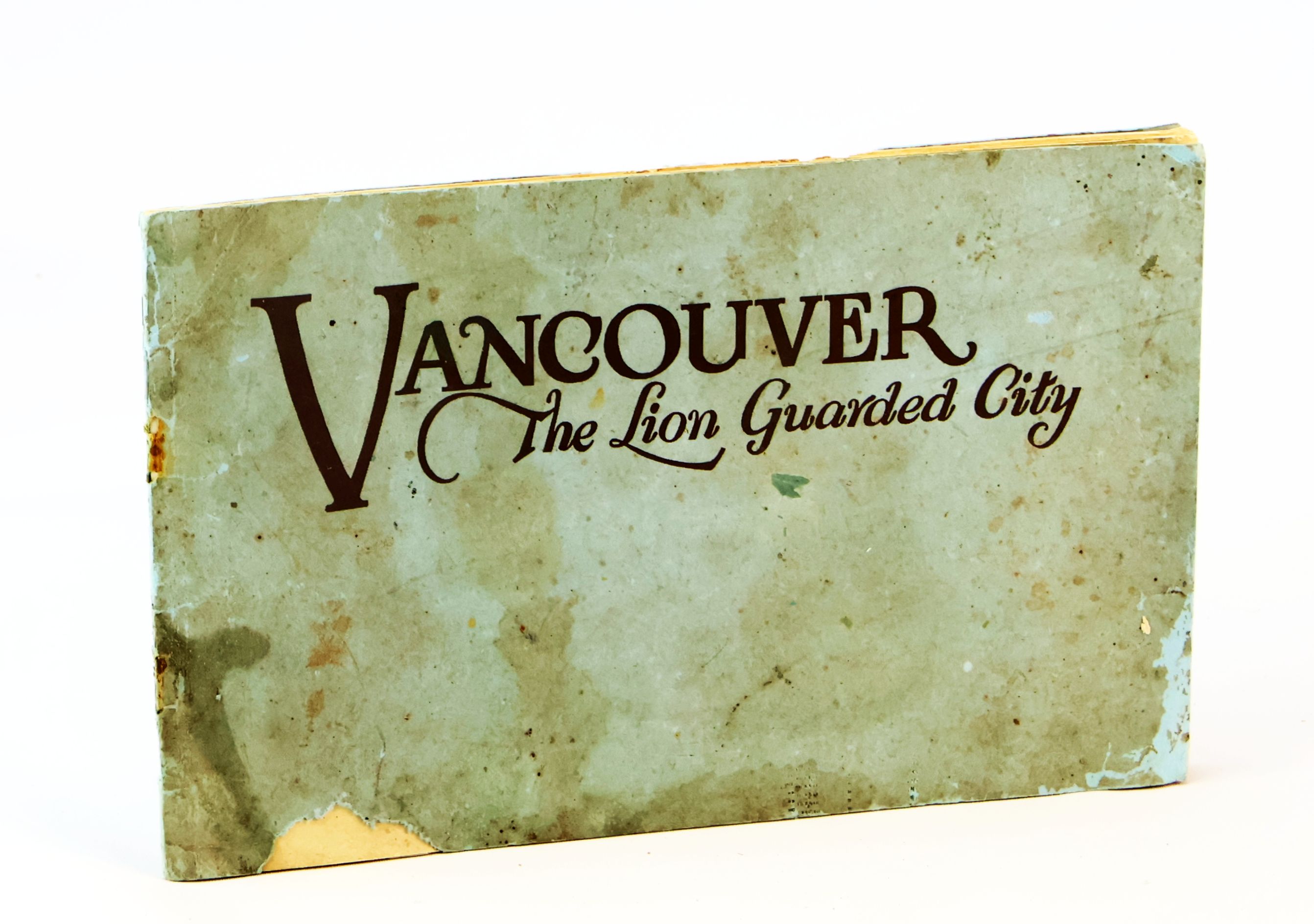 Vancouver - The Lion Guarded City [Vancouver, British Columbia Tourism Ephemera]