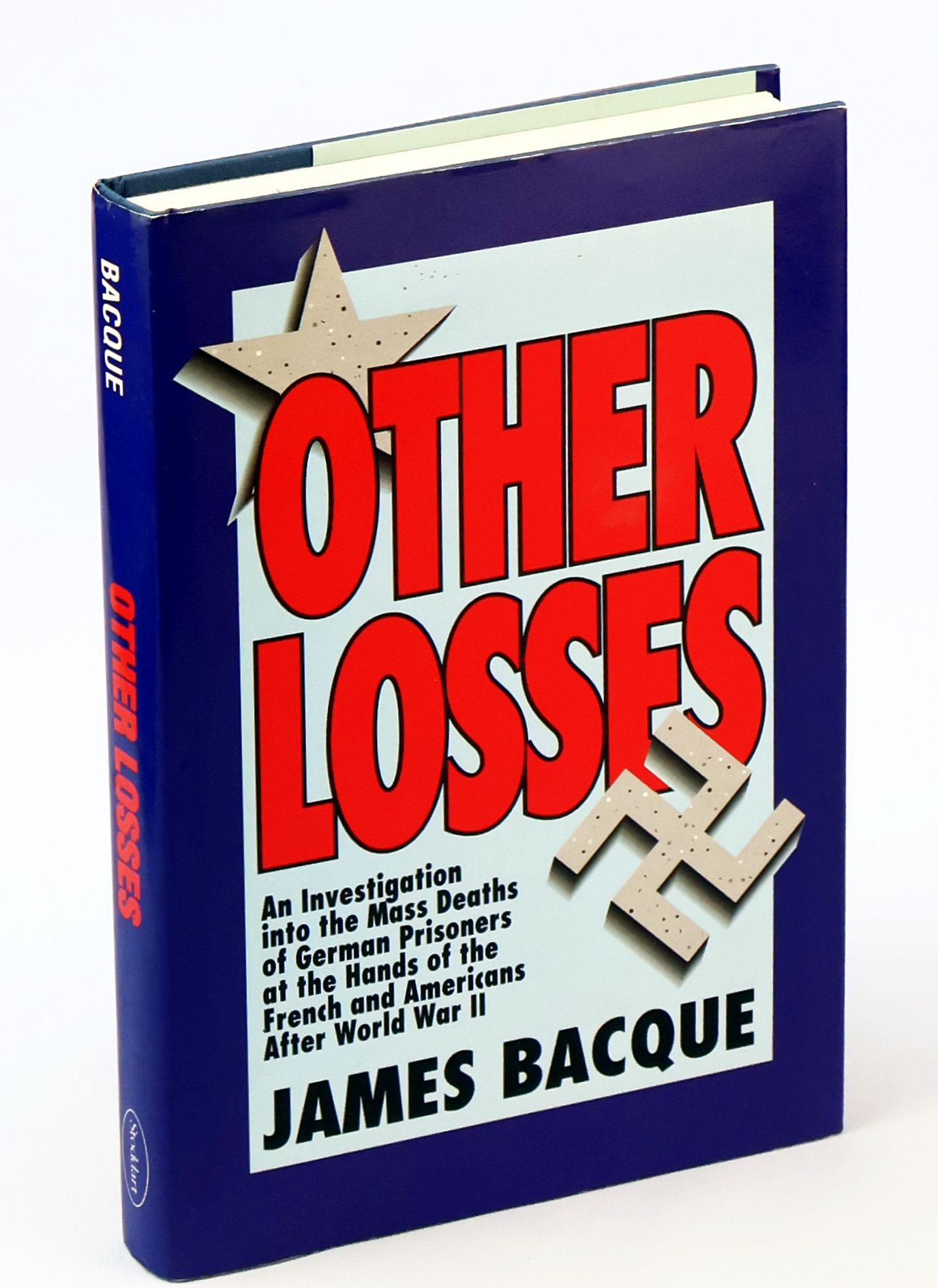 Other Losses - An Investigation Into the Mass Deaths of German Prisoners At the Hands of the French and Americans after World War II
