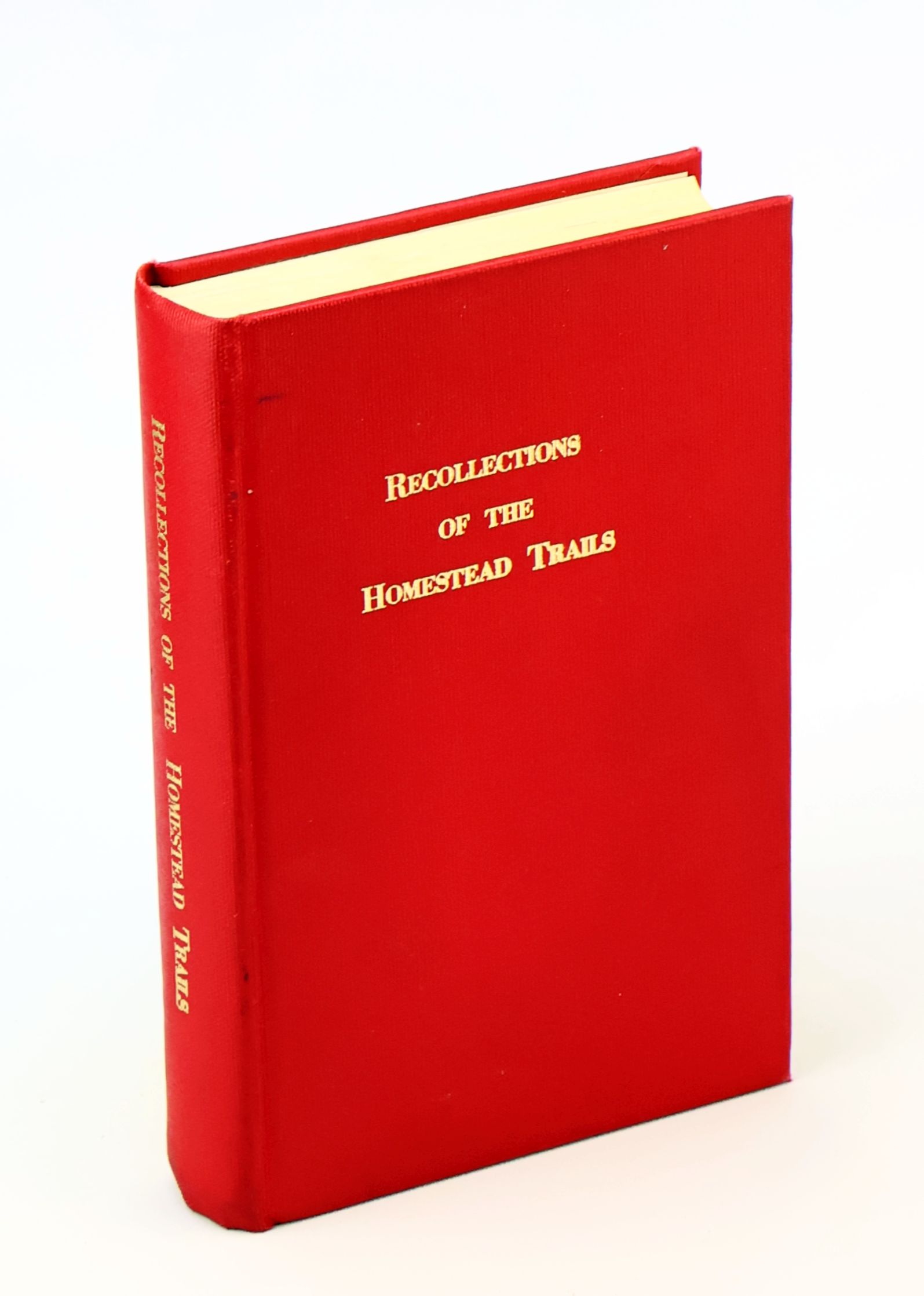 Recollections of the Homestead Trails 1900-1978 [Alberta Local History of the Bearberry and Sunberry Districts]