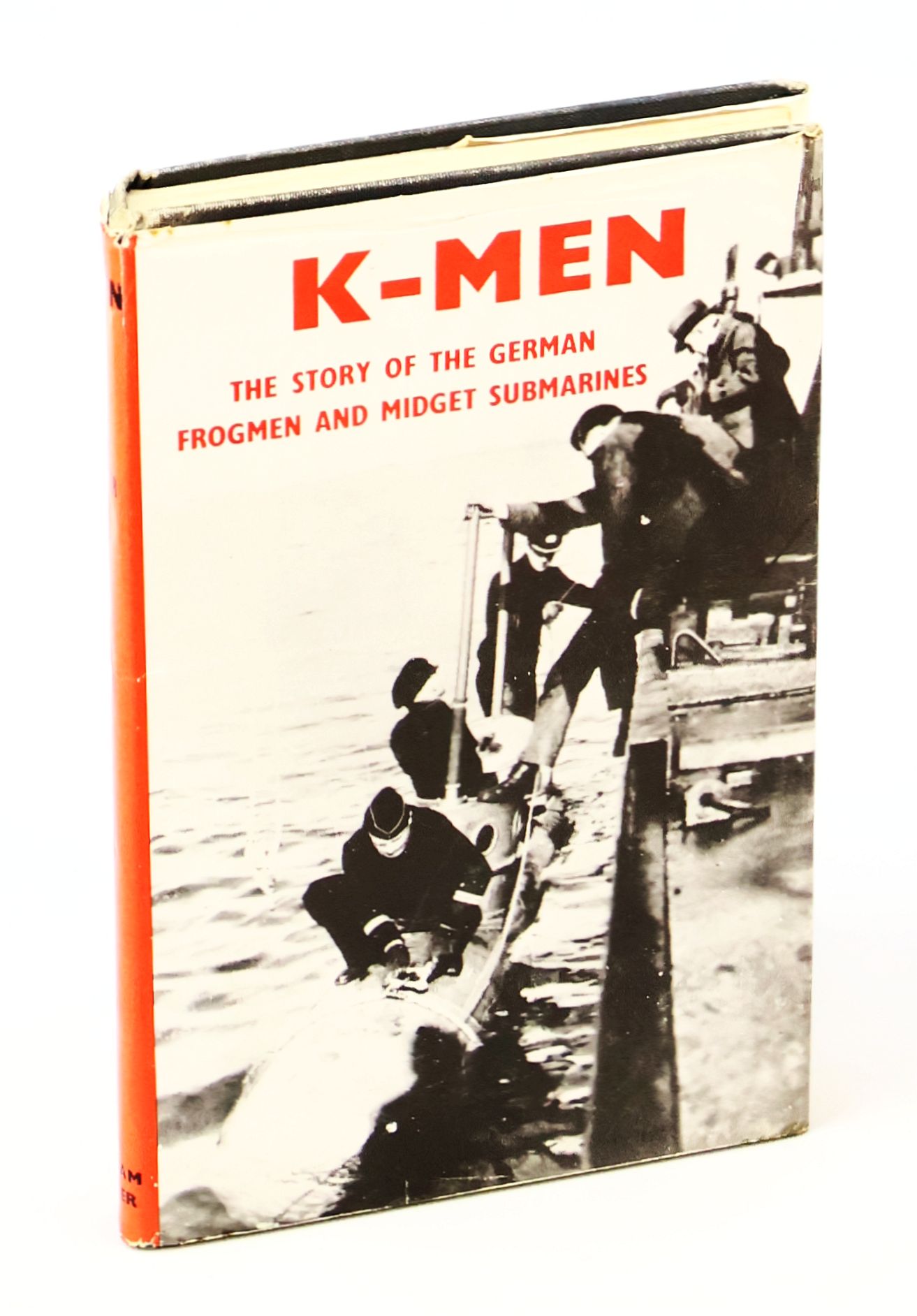 Image for K-Men - The Story of the German Frogmen and Midget Submarines K-Men - The Story of the German Frogmen and Midget Submarines