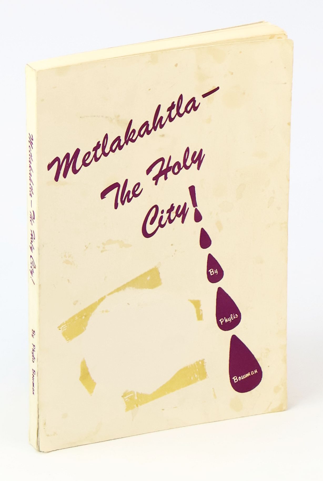 Metlakahtla: The Holy City! [History of Metlakatla, British Columbia]