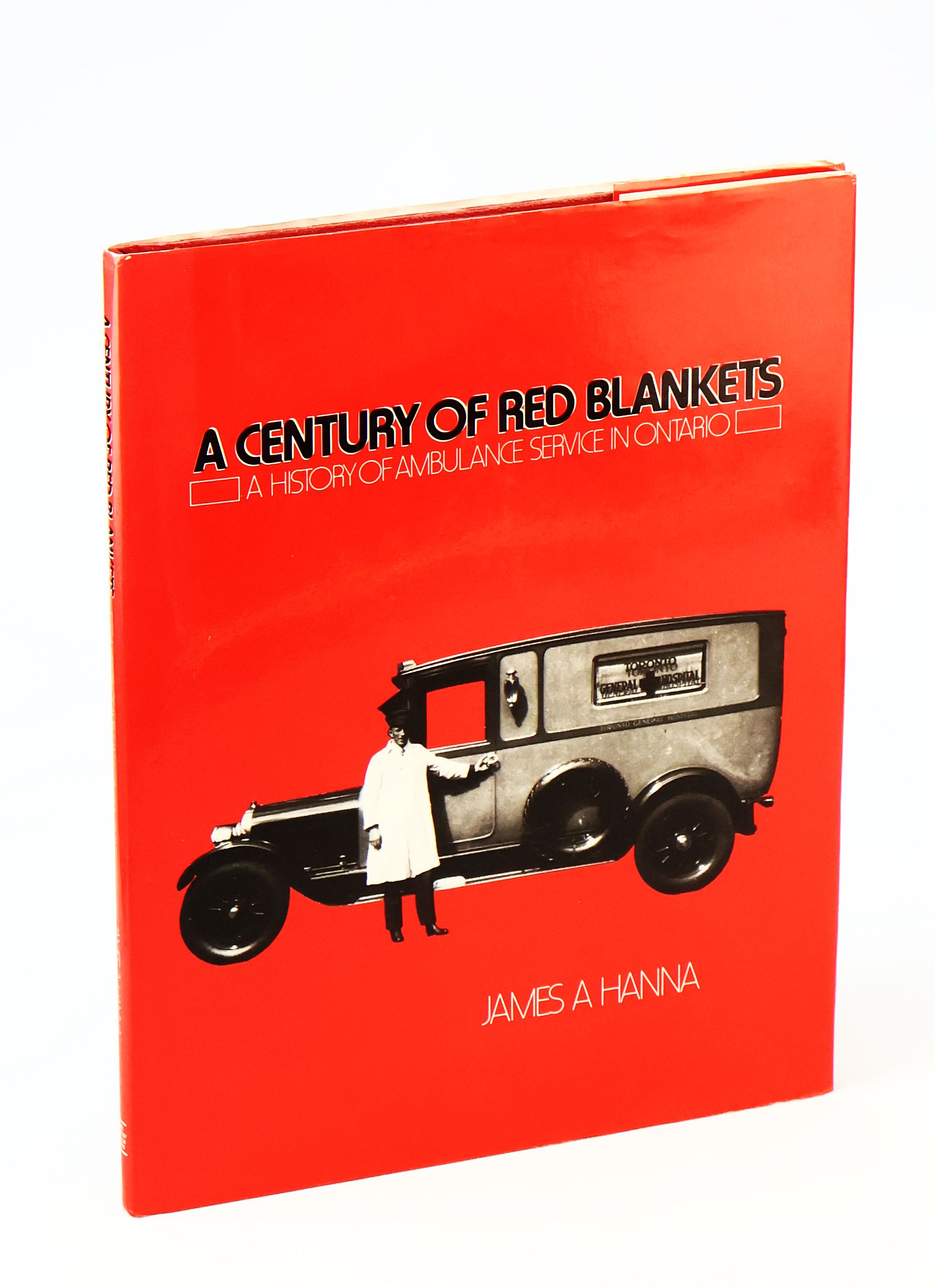 Image for A Century of Red Blankets - A History of Ambulance Service in Ontario A Century of Red Blankets - A History of Ambulance Service in Ontario