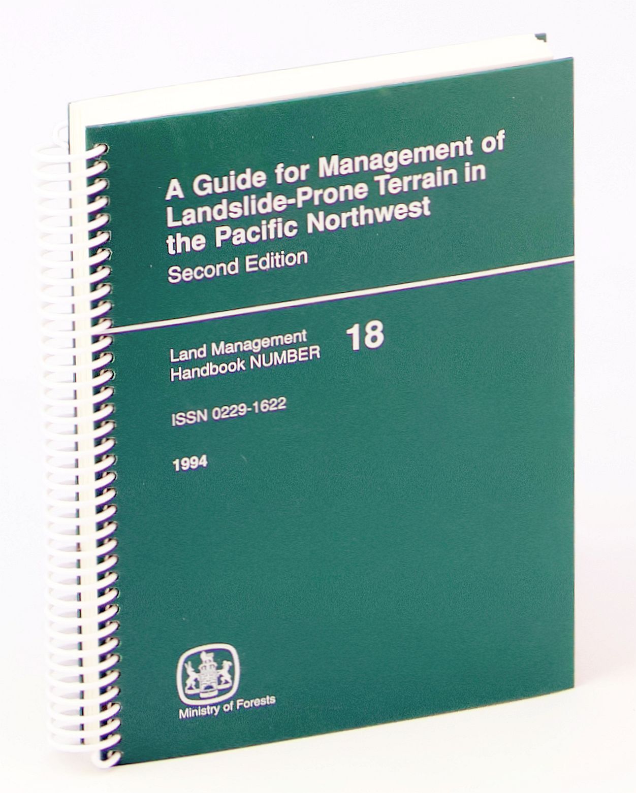 Image for A Guide for Management of Landslide-Prone Terrain in the Pacific Northwest (Land Management Handbook #18 / Eighteen) A Guide for Management of Landslide-Prone Terrain in the Pacific Northwest (Land Management Handbook #18 / Eighteen)