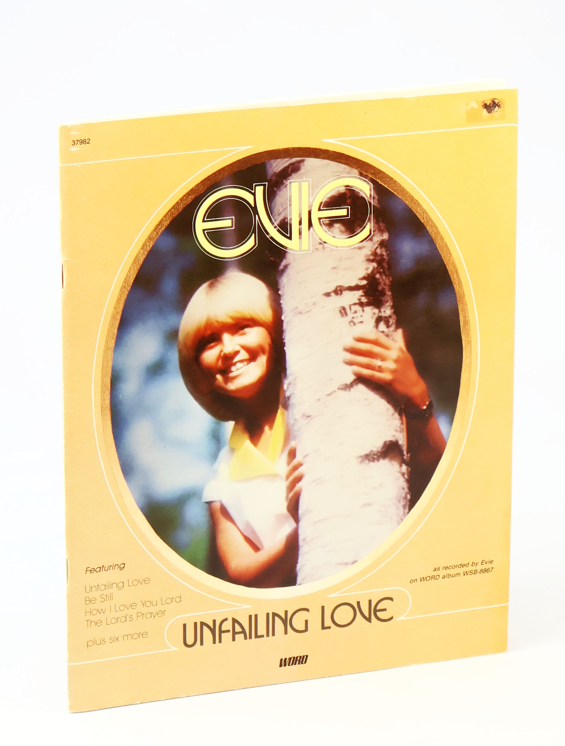 Evie - Unfailing Love - Songbook with Piano Sheet Music, Lyrics and Chords (As Recorded by Evie on Word Album WSB-8867)